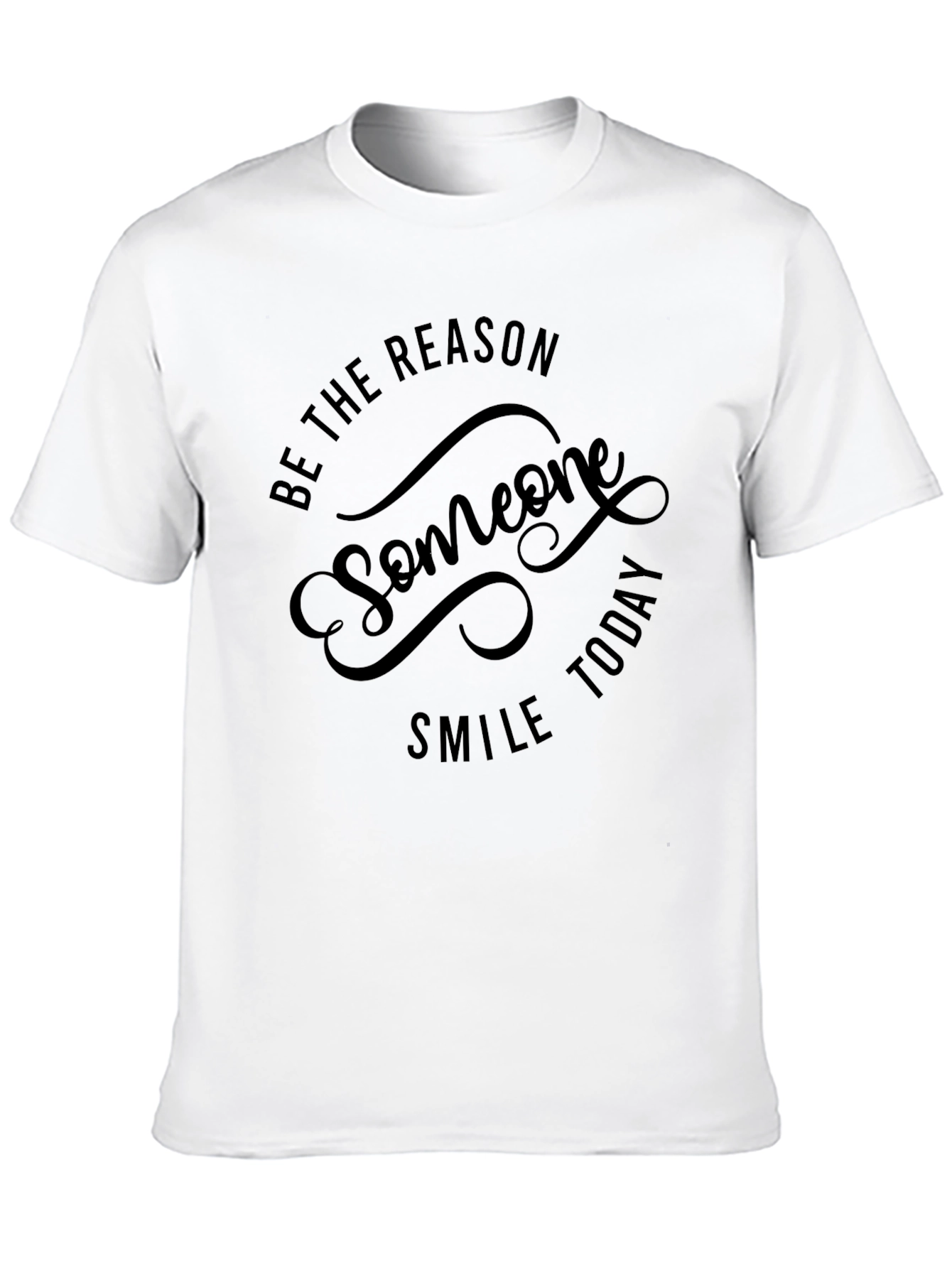 Be The Reason Someone Smile Today - Black T-Shirt