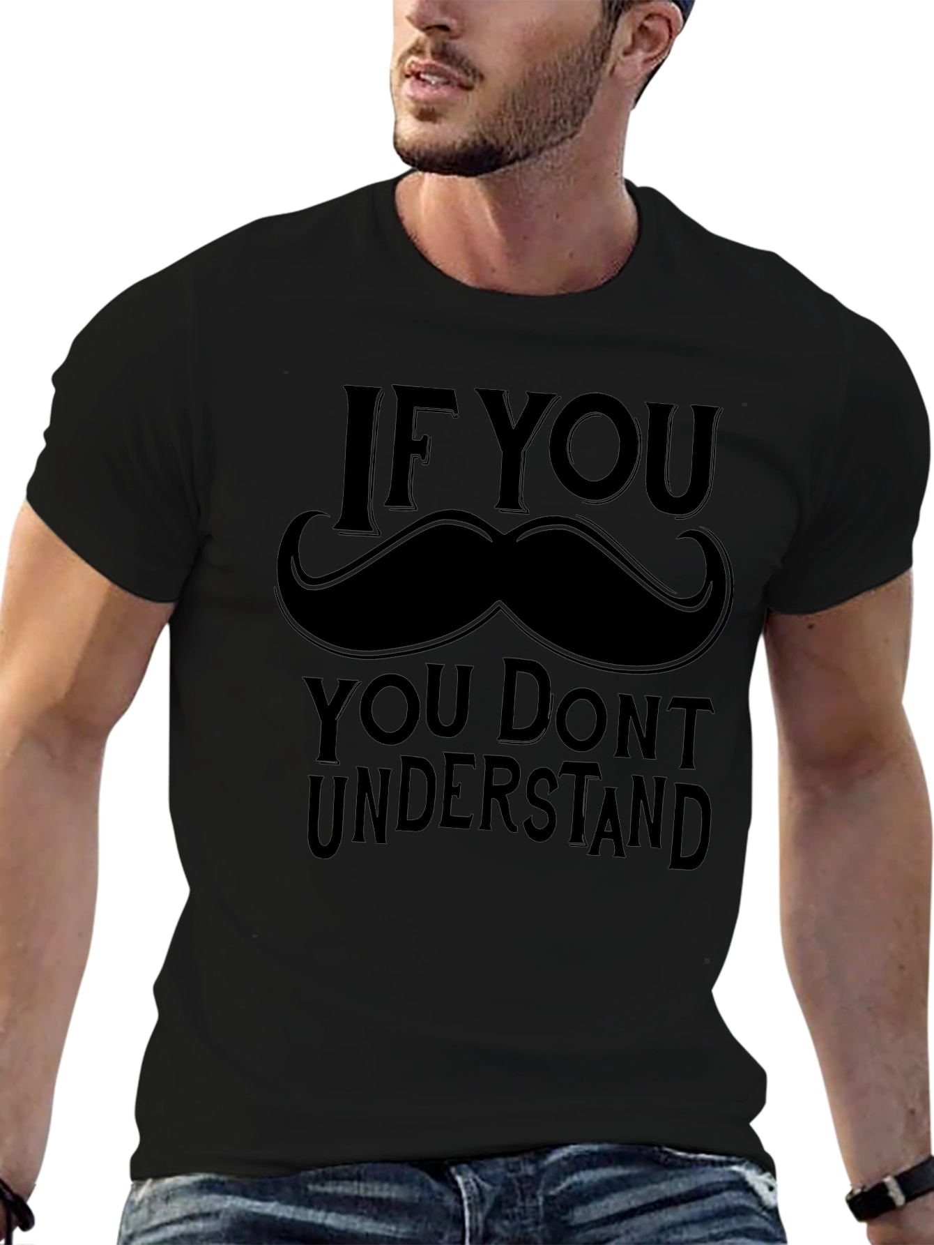If You Mustache Funny Graphic Tee