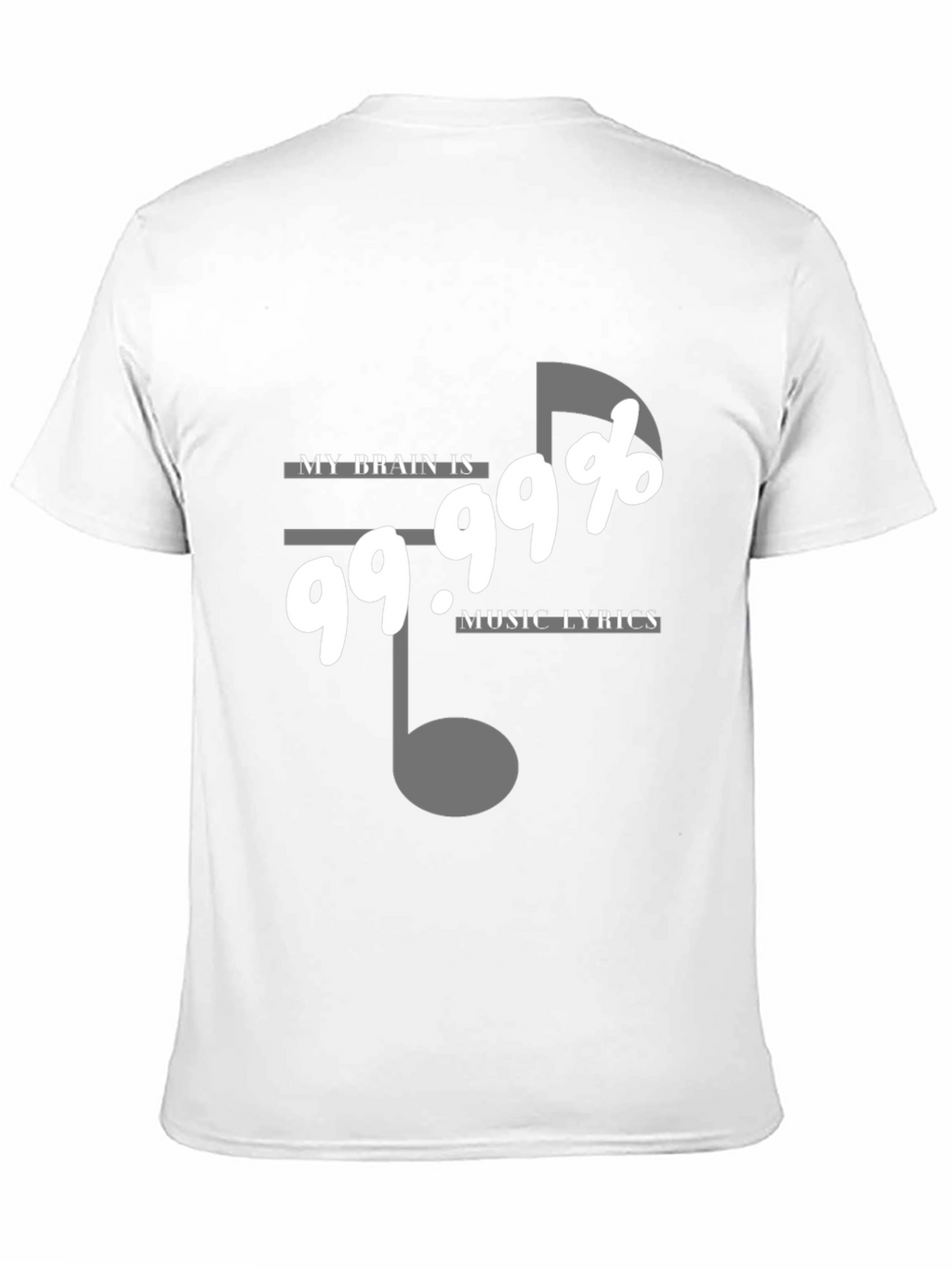 My Brain Is 99.99% Music Lyrics T-Shirt