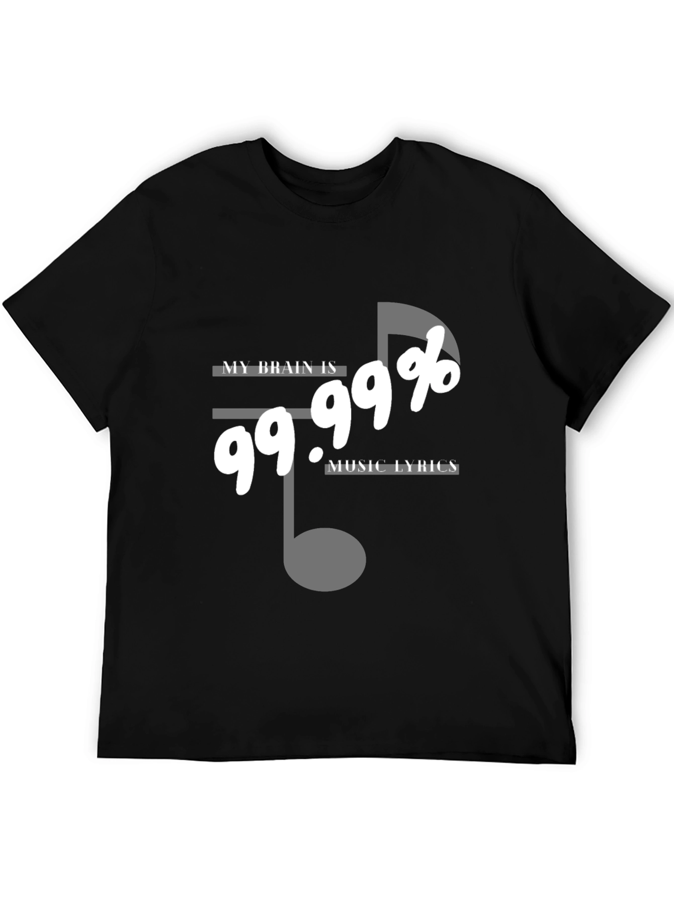 My Brain Is 99.99% Music Lyrics T-Shirt