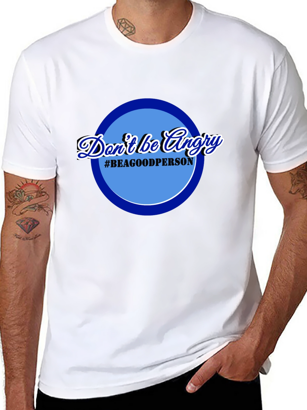 Dont Be Angry T-Shirt - Be a Good Person