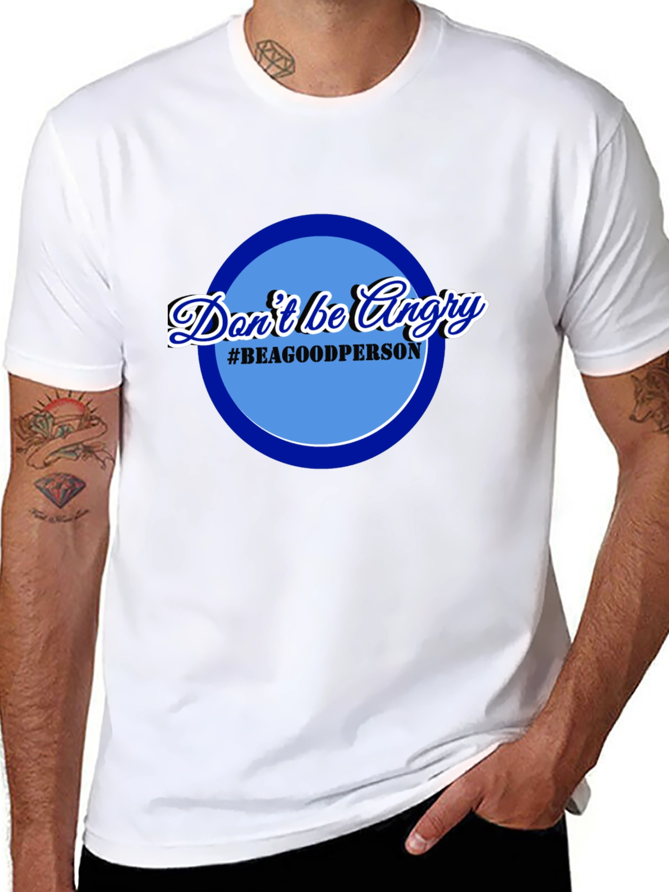 Dont Be Angry T-Shirt - Be a Good Person