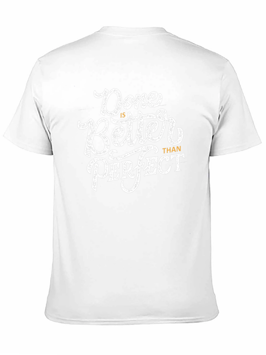 Done is Better Than Perfect Graphic Tee