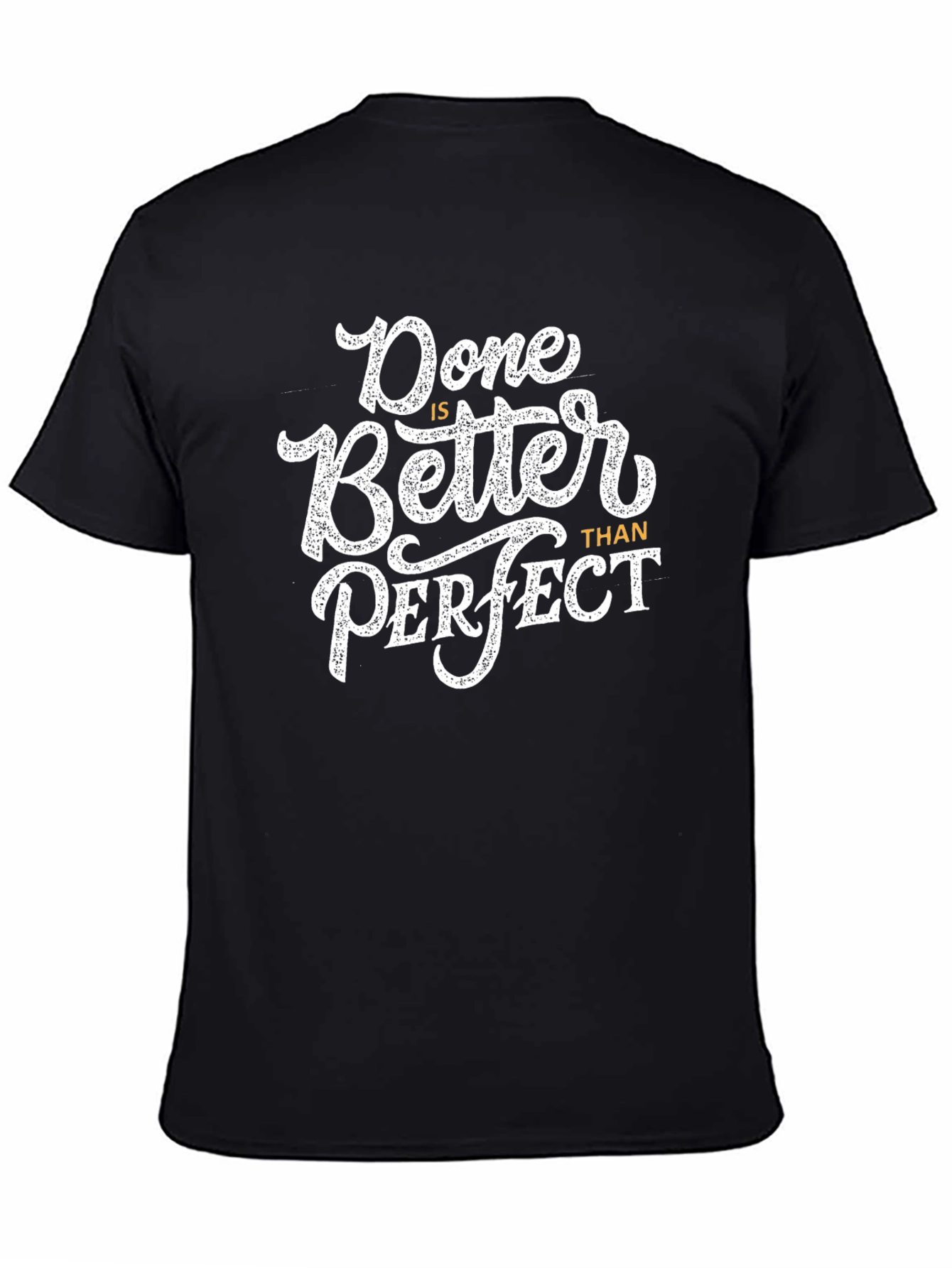 Done is Better Than Perfect Graphic Tee