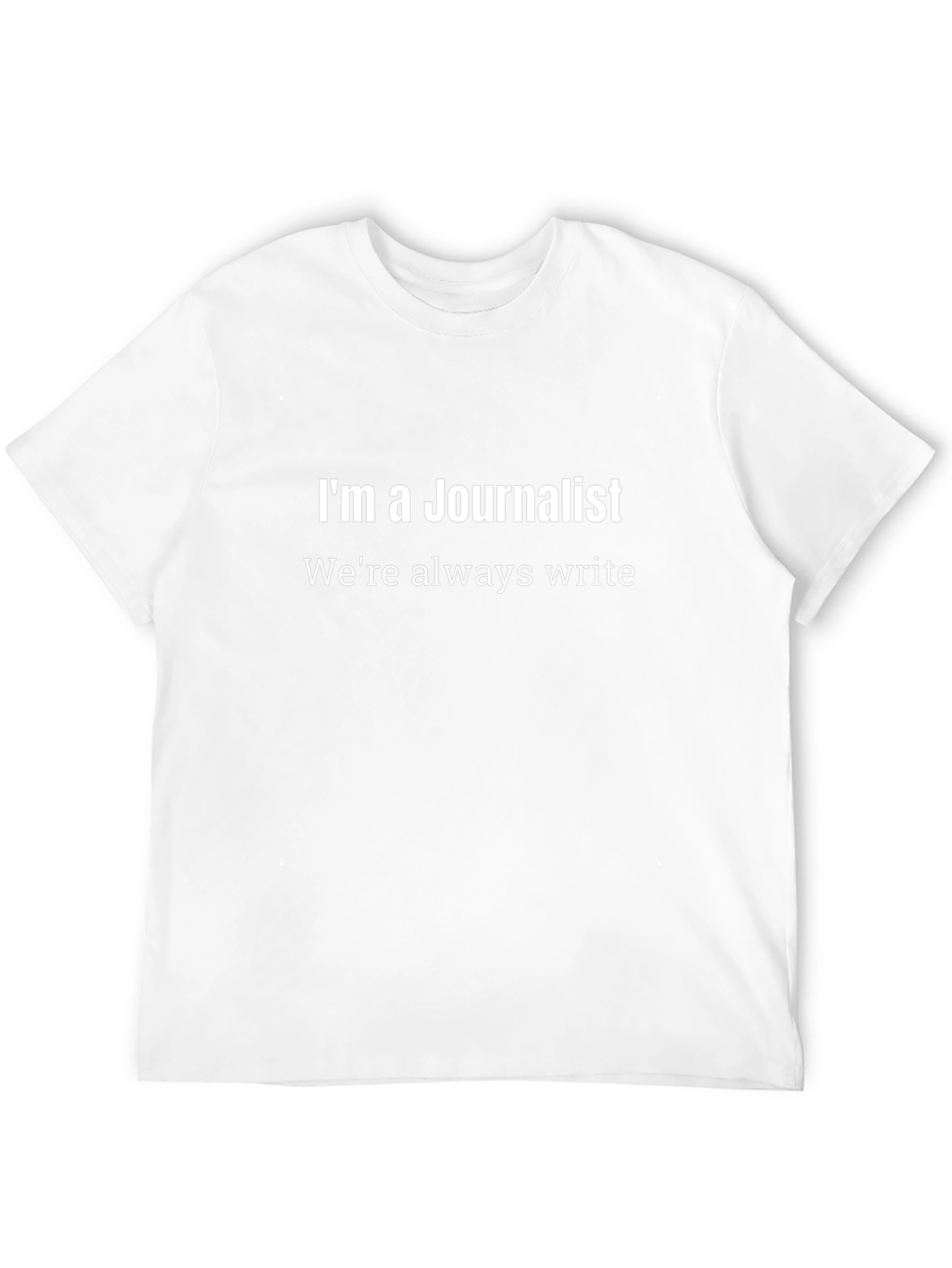 Journalist T-Shirt - Funny Writing Pun Tee