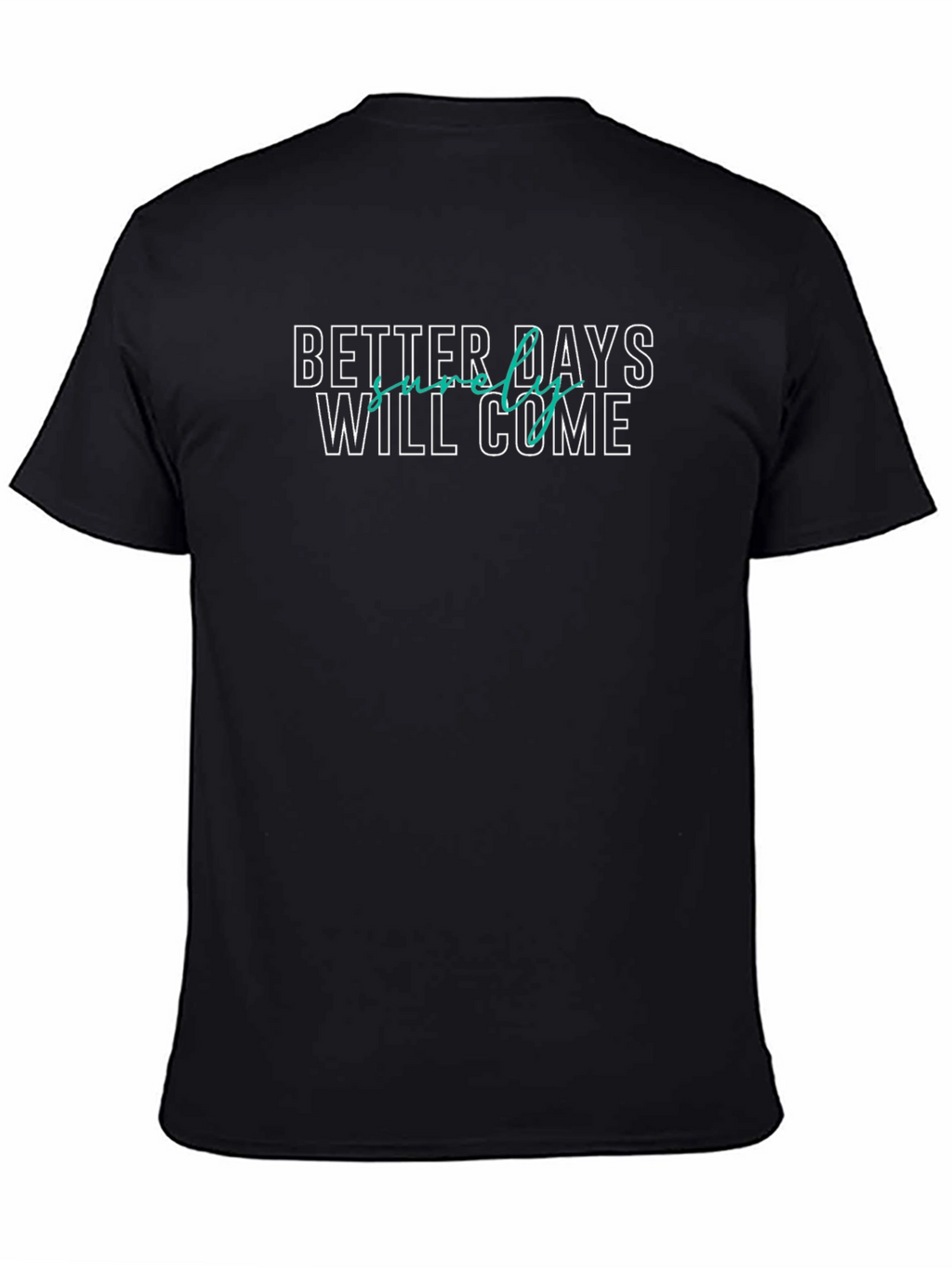 Better Days Will Come Graphic Tee - Black