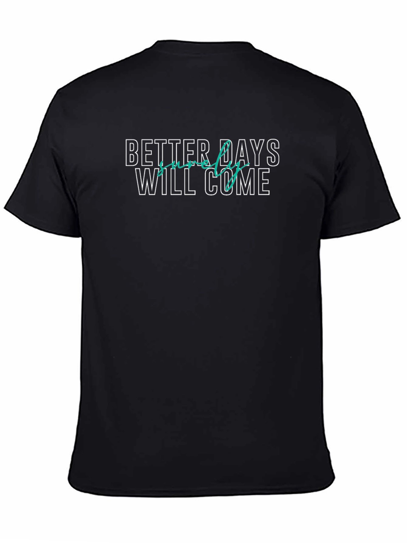 Better Days Will Come Graphic Tee - Black