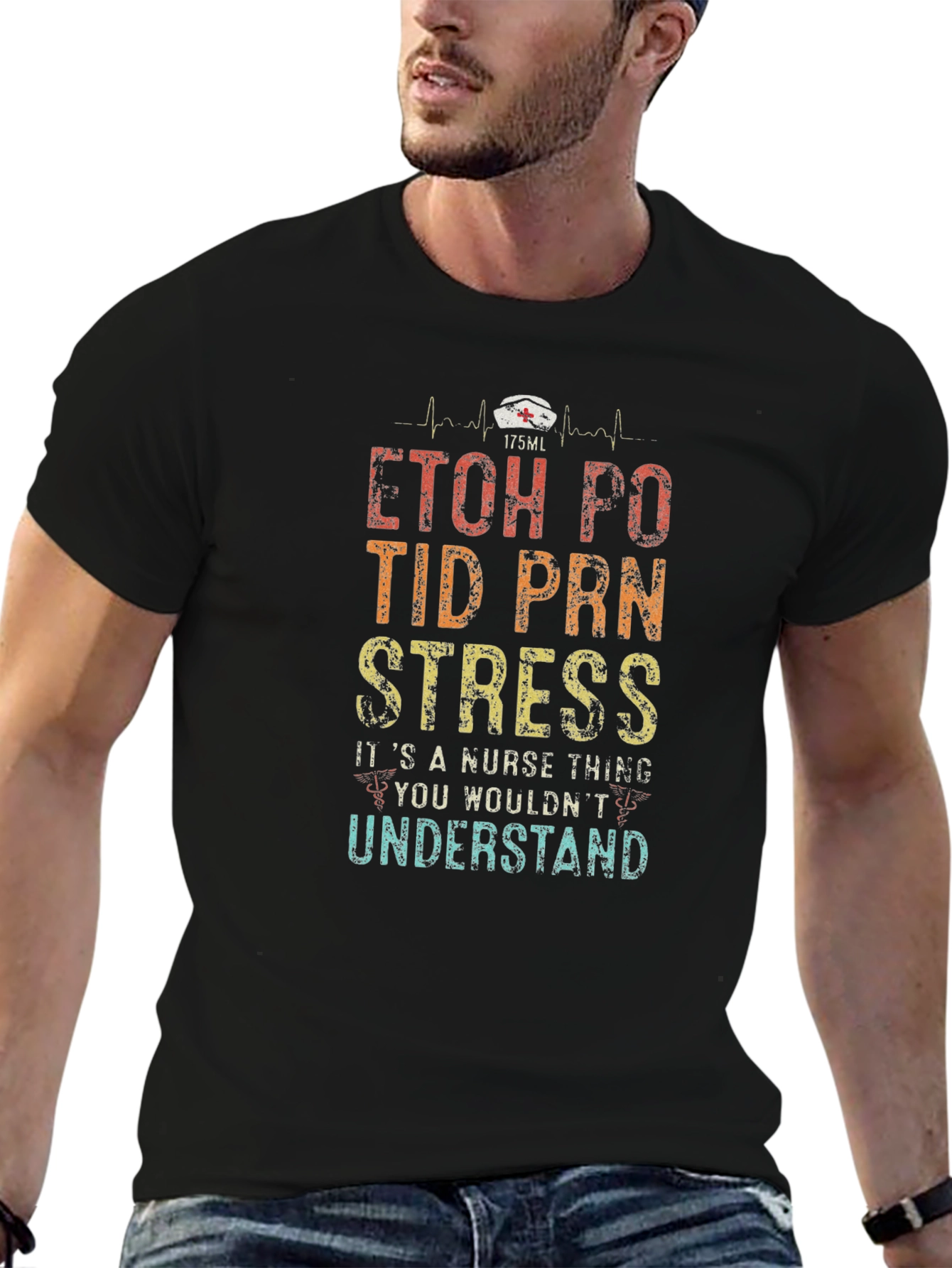 Nurse Life Humor T-Shirt - ETOH PO TID PRN Stress