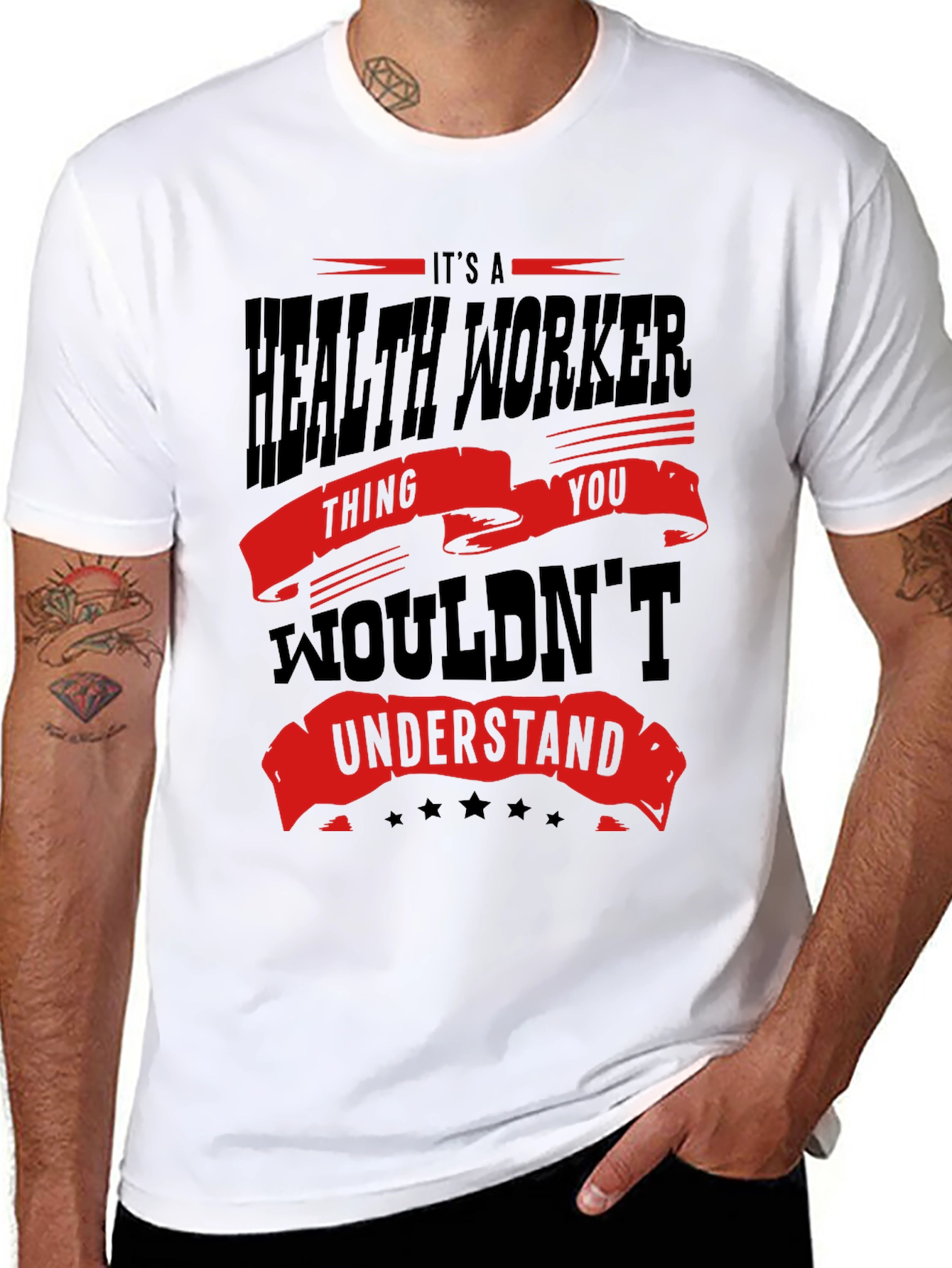 Health Worker T-Shirt - You Wouldnt Understand Tee