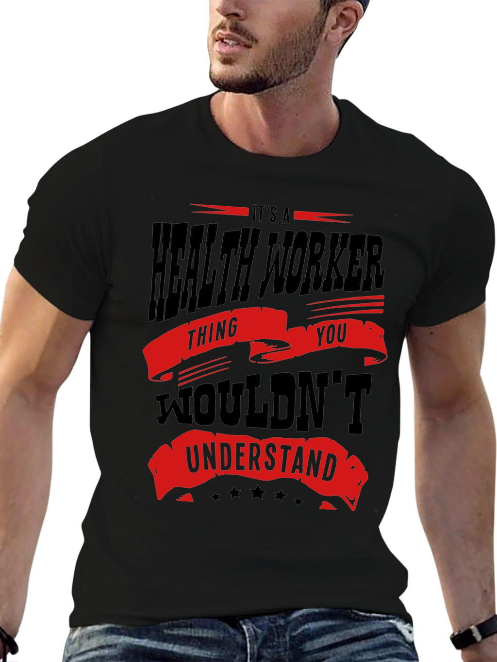 Health Worker T-Shirt - You Wouldnt Understand Tee