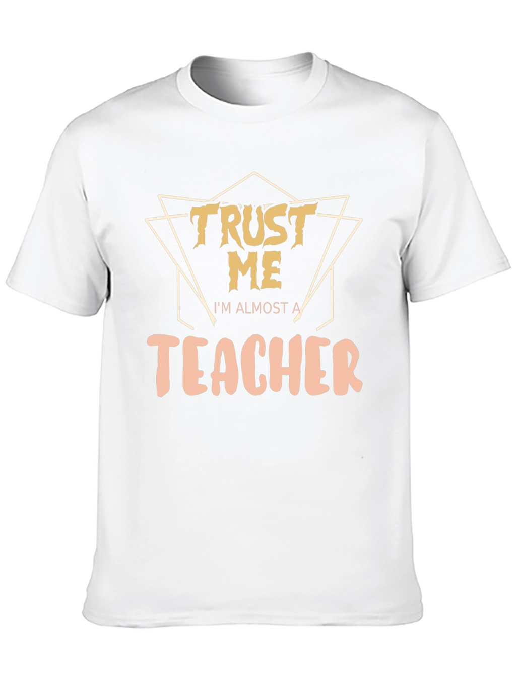 Trust Me Im Almost a Teacher Graphic Tee