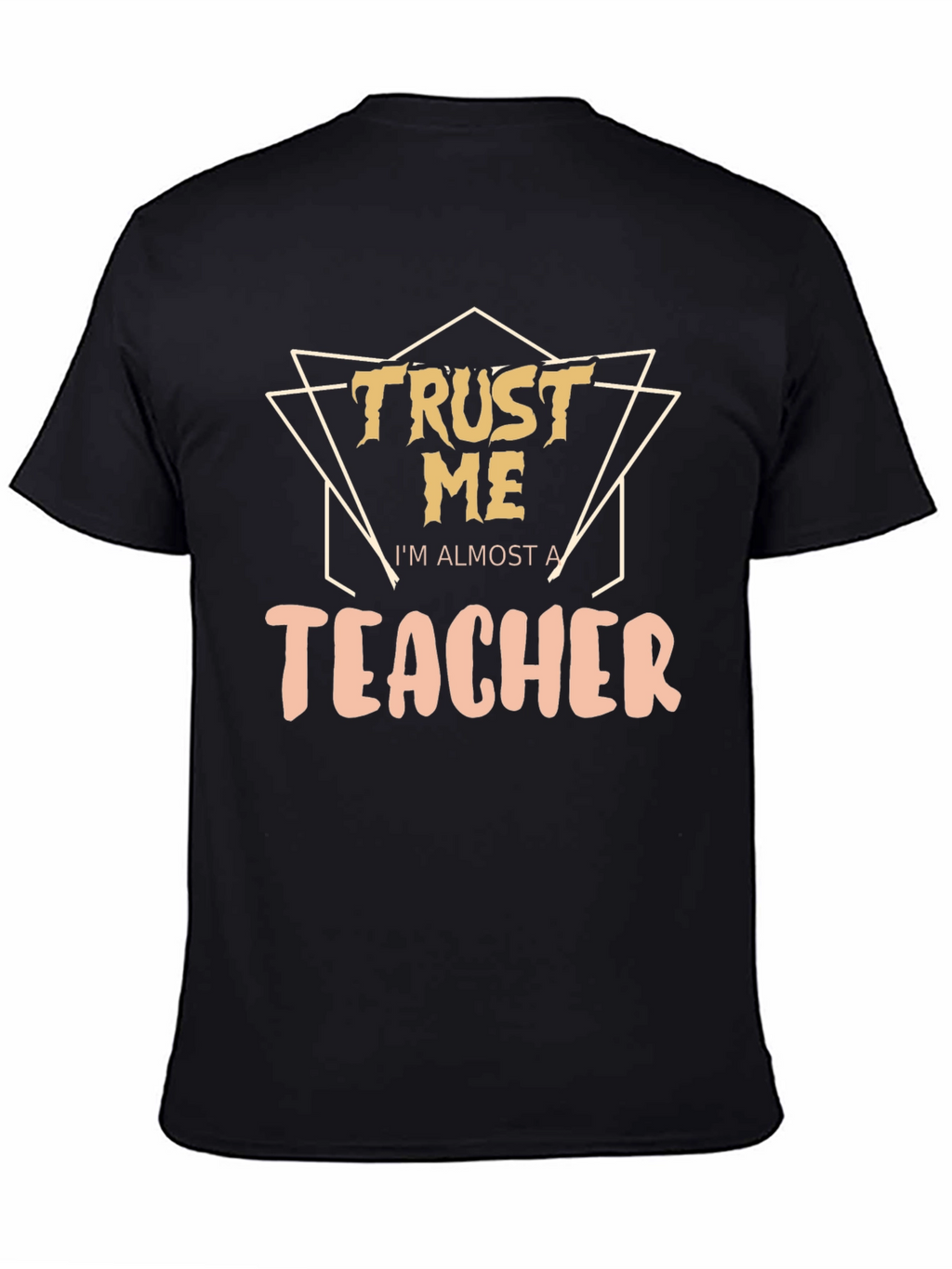 Trust Me Im Almost a Teacher Graphic Tee