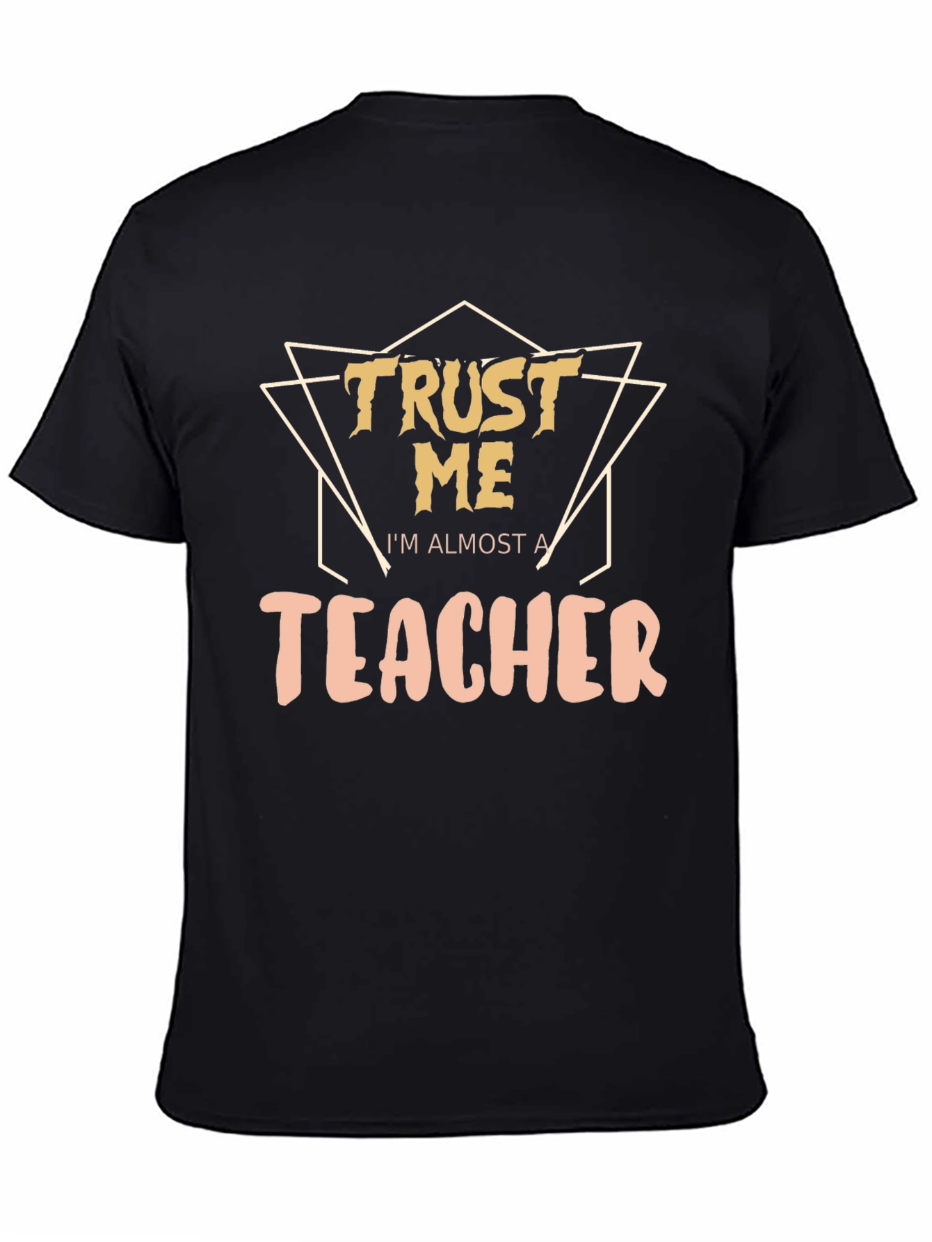 Trust Me Im Almost a Teacher Graphic Tee