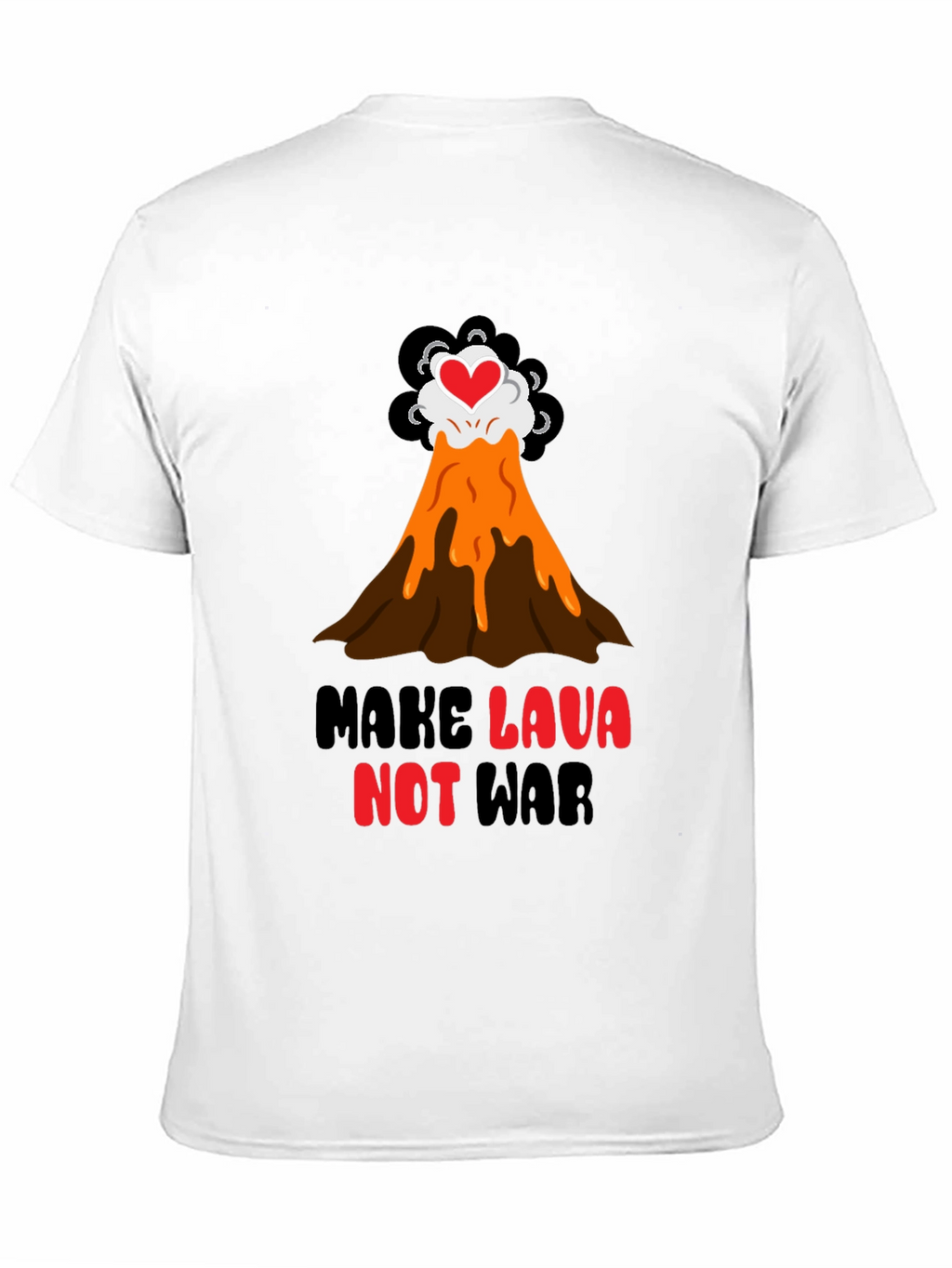 Make Lava Not War T-Shirt