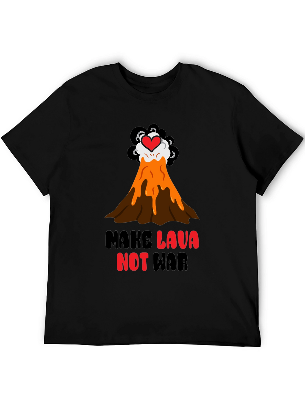 Make Lava Not War T-Shirt