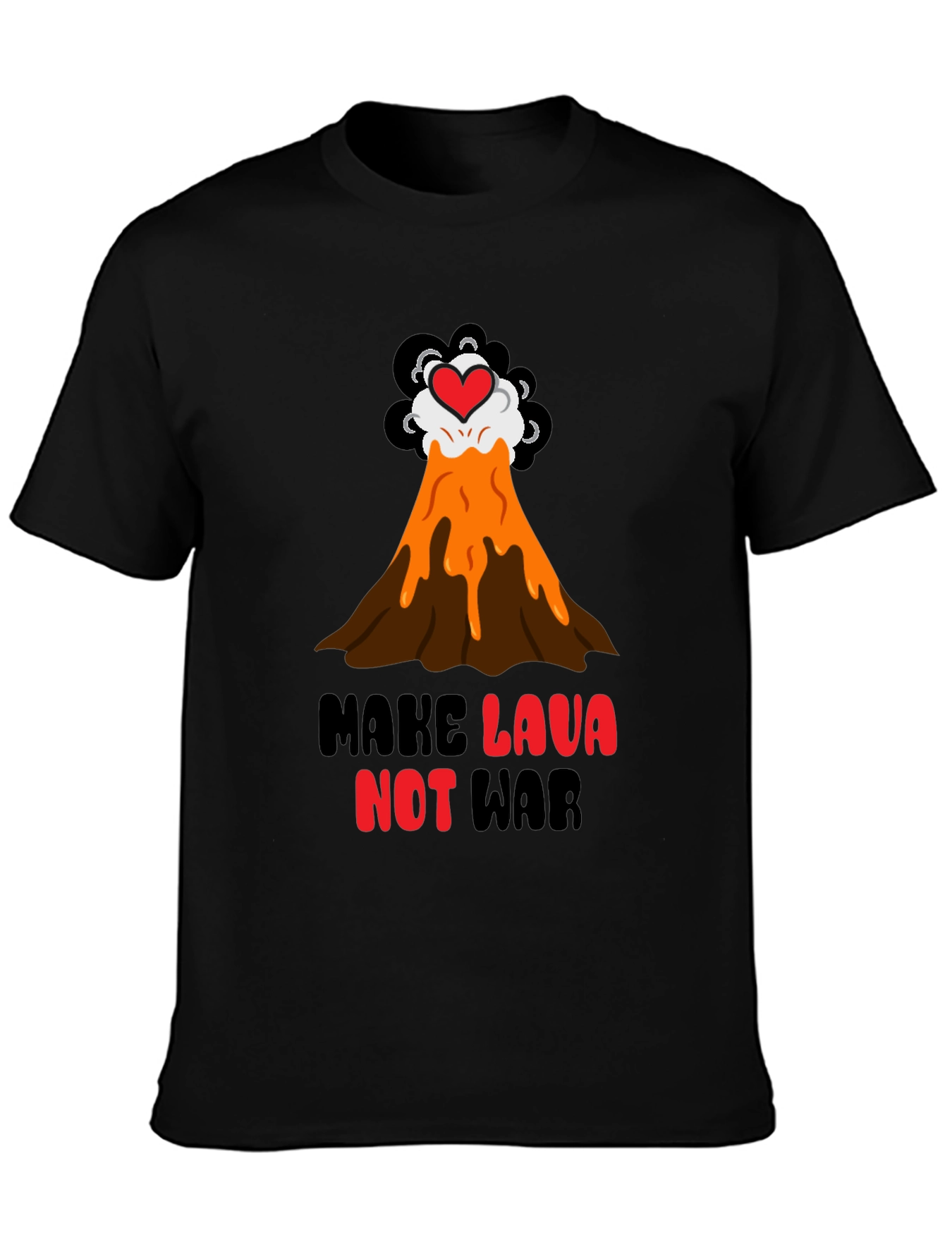 Make Lava Not War T-Shirt