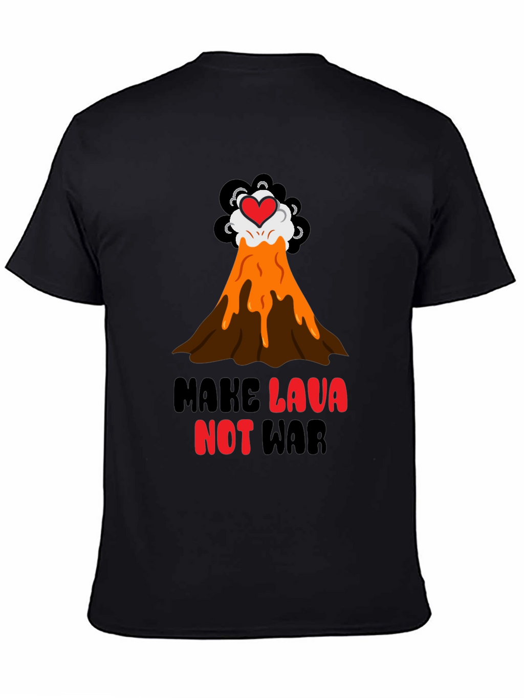 Make Lava Not War T-Shirt