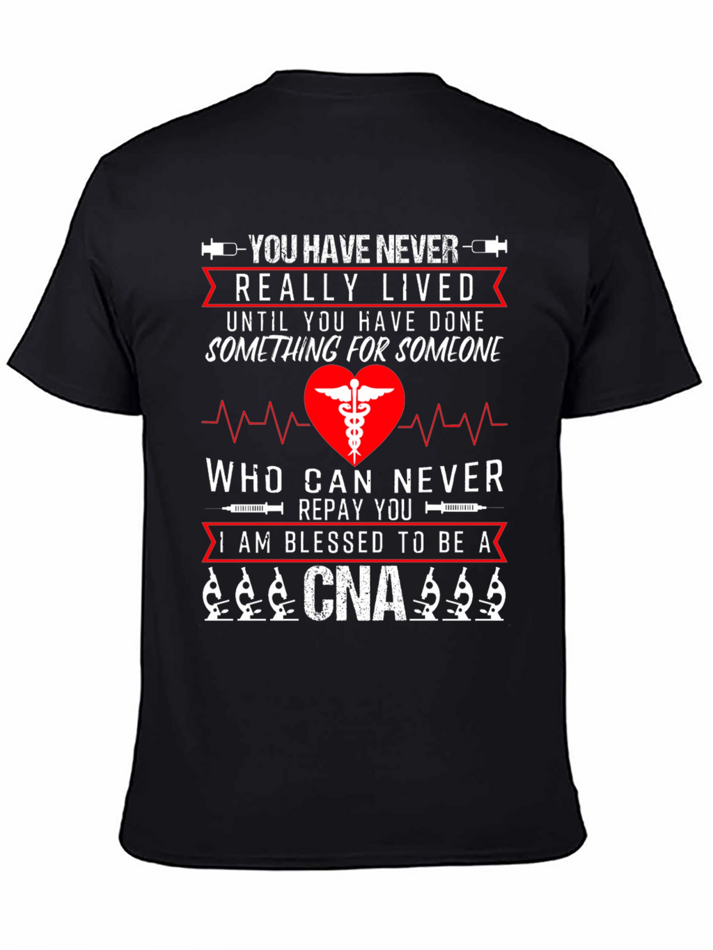 Blessed CNA T-Shirt - Never Really Lived Nurse Tee