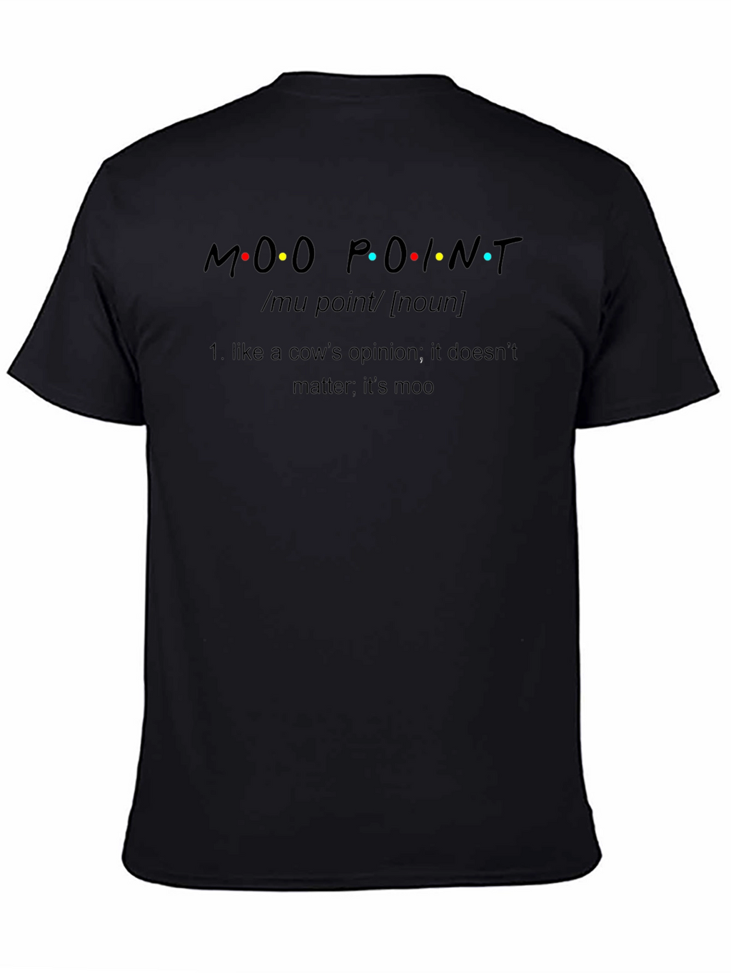 Moo Point T-Shirt - Funny Cow Opinion Tee