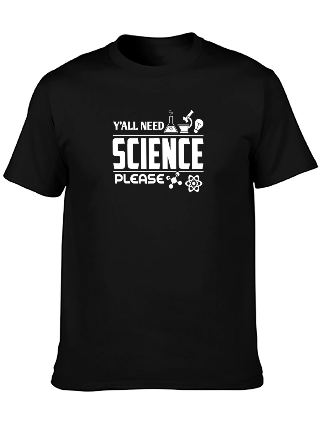 Science T-Shirt - Yall Need Science