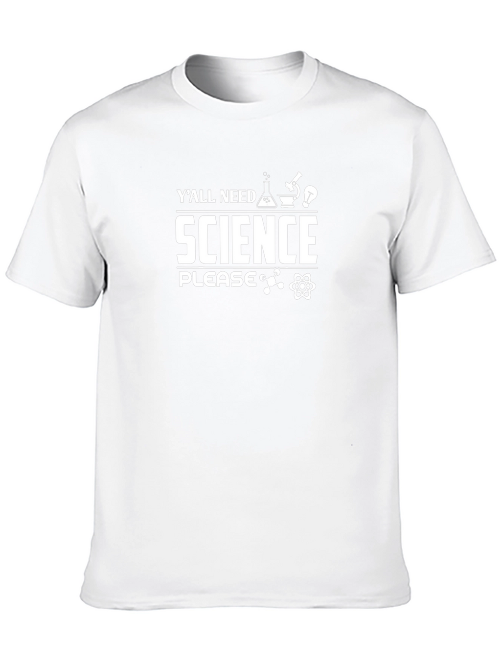 Science T-Shirt - Yall Need Science