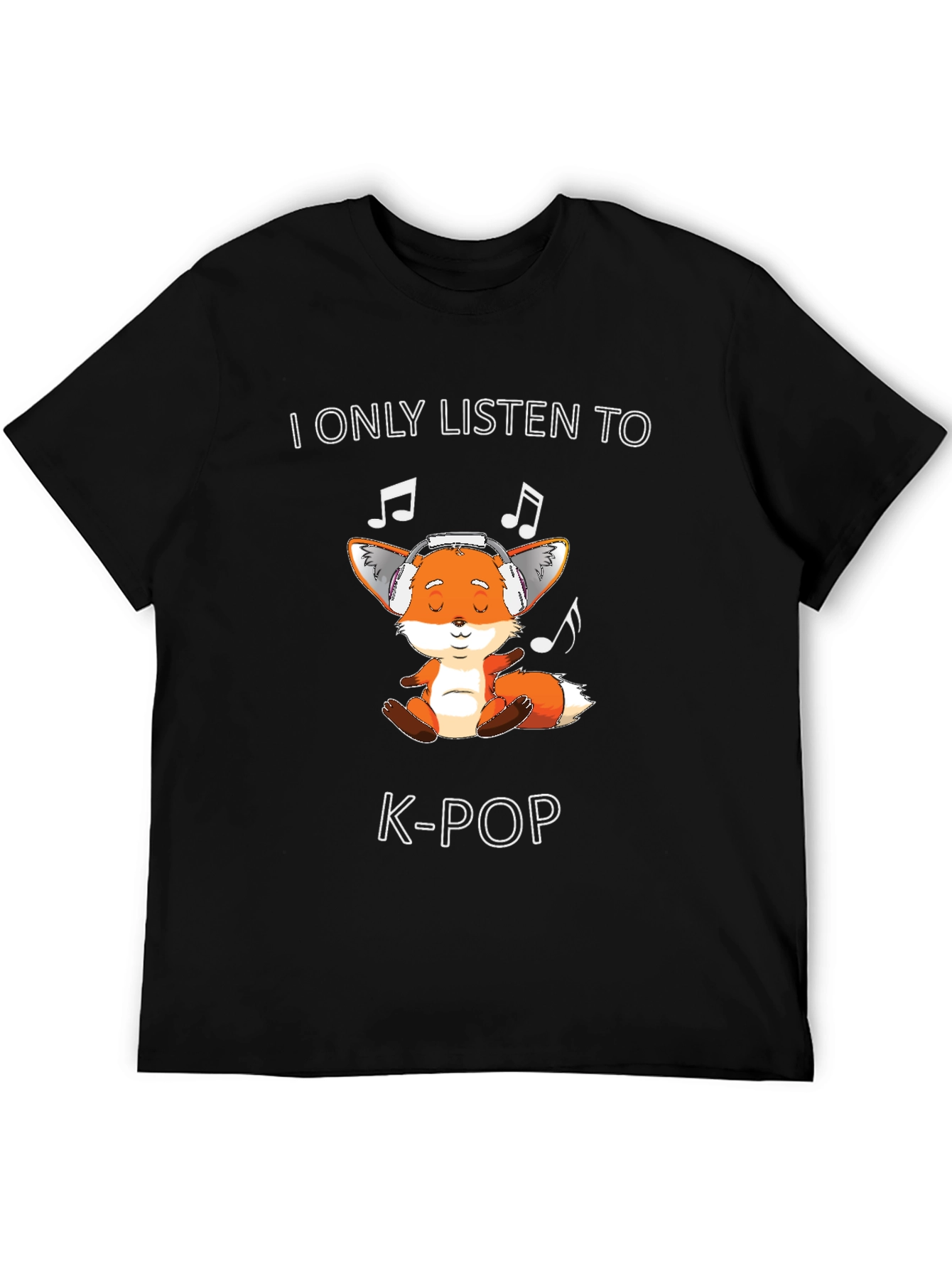 I Only Listen To K-Pop T-Shirt