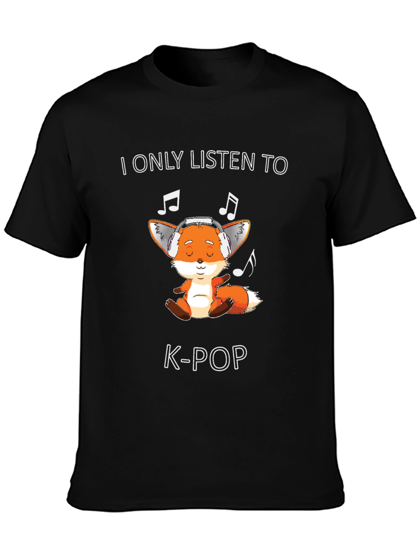 I Only Listen To K-Pop T-Shirt