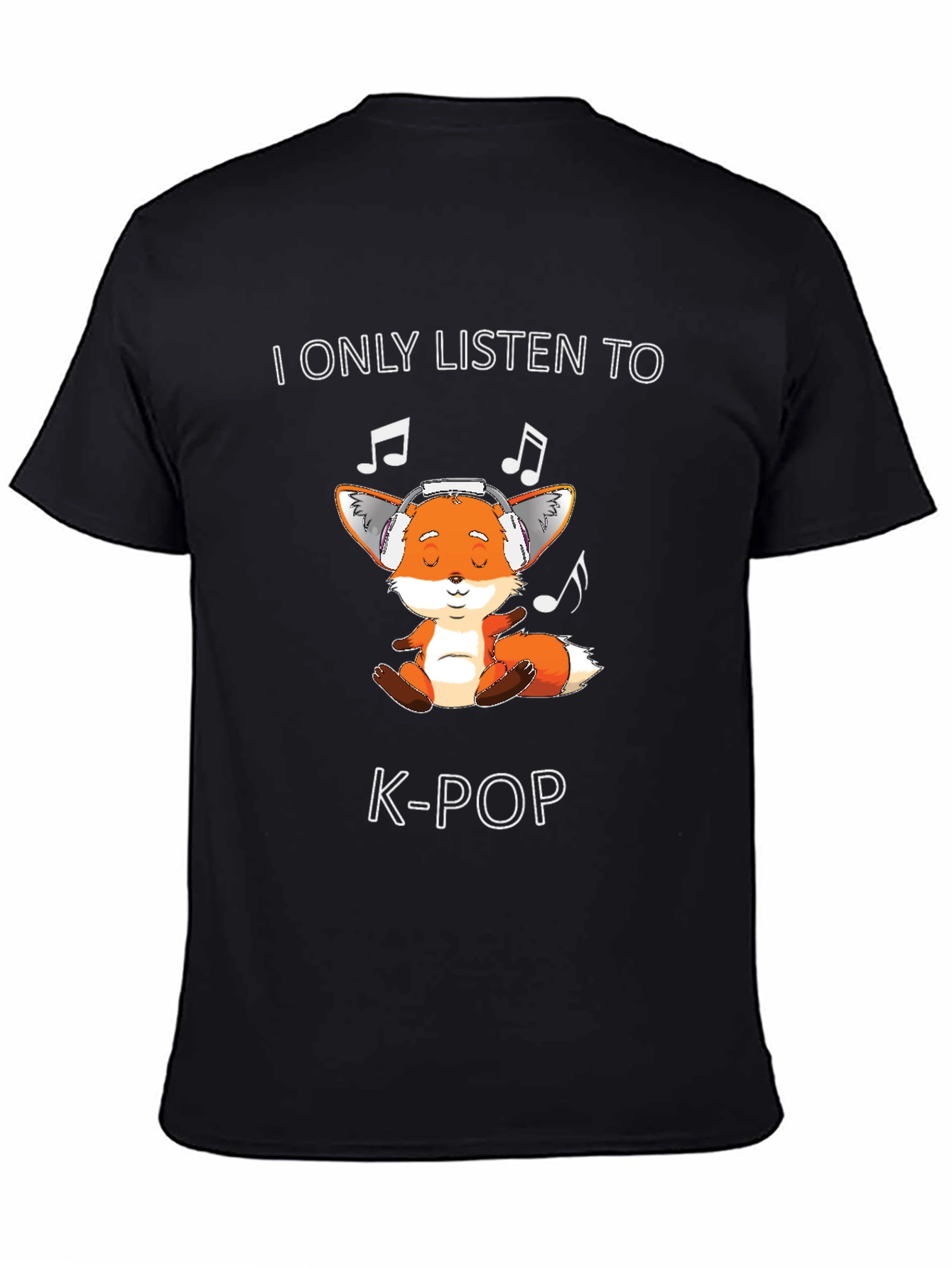 I Only Listen To K-Pop T-Shirt
