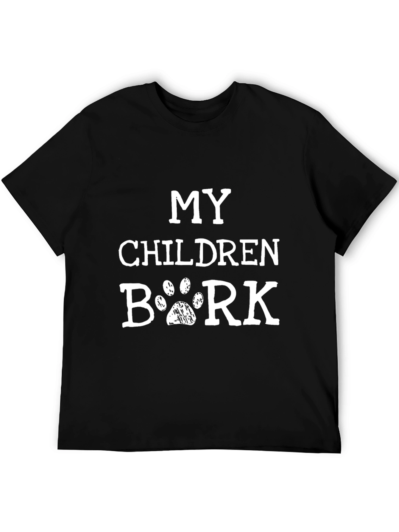 My Children Bark T-Shirt Dog Paw Print Novelty Tee