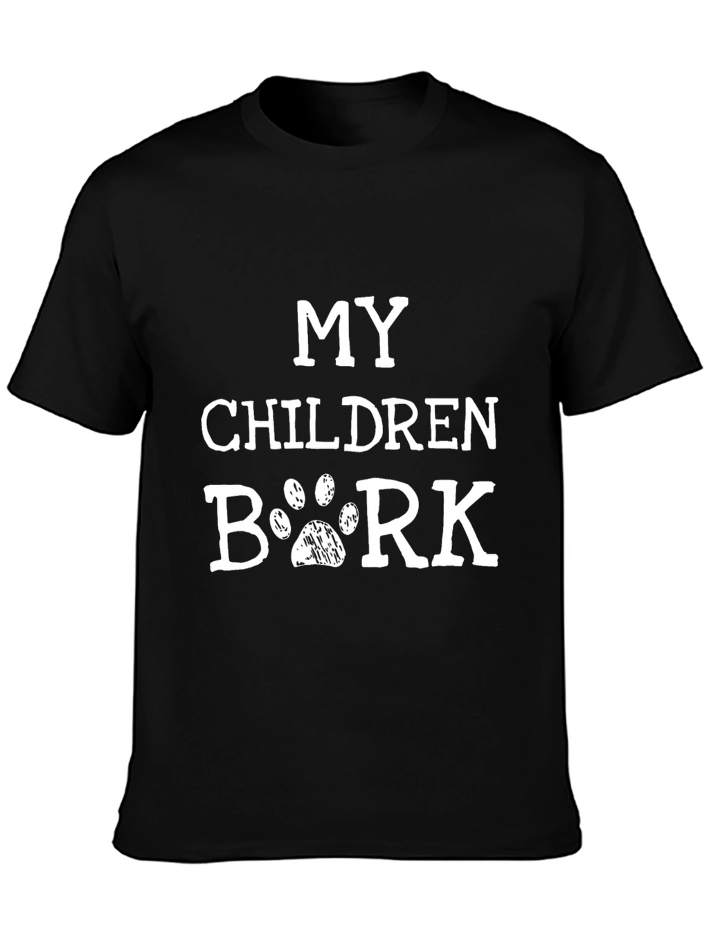 My Children Bark T-Shirt Dog Paw Print Novelty Tee