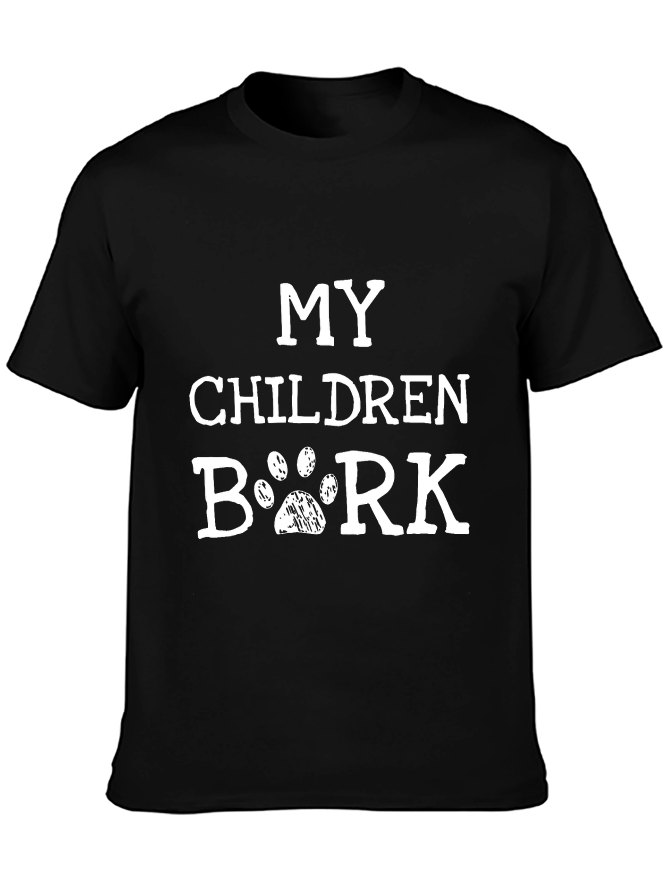 My Children Bark T-Shirt Dog Paw Print Novelty Tee