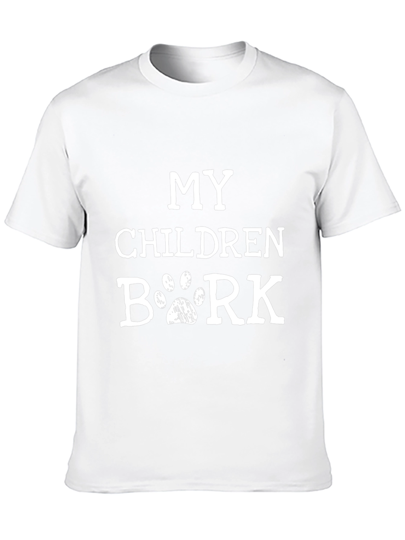 My Children Bark T-Shirt Dog Paw Print Novelty Tee