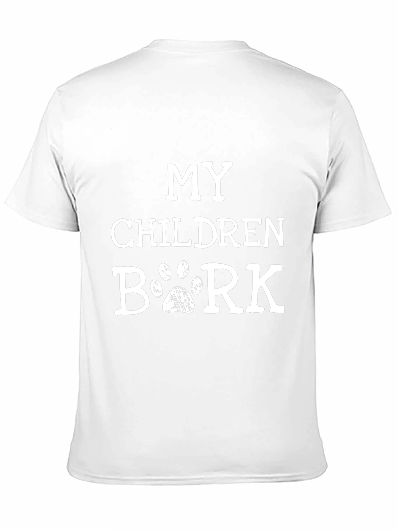 My Children Bark T-Shirt Dog Paw Print Novelty Tee