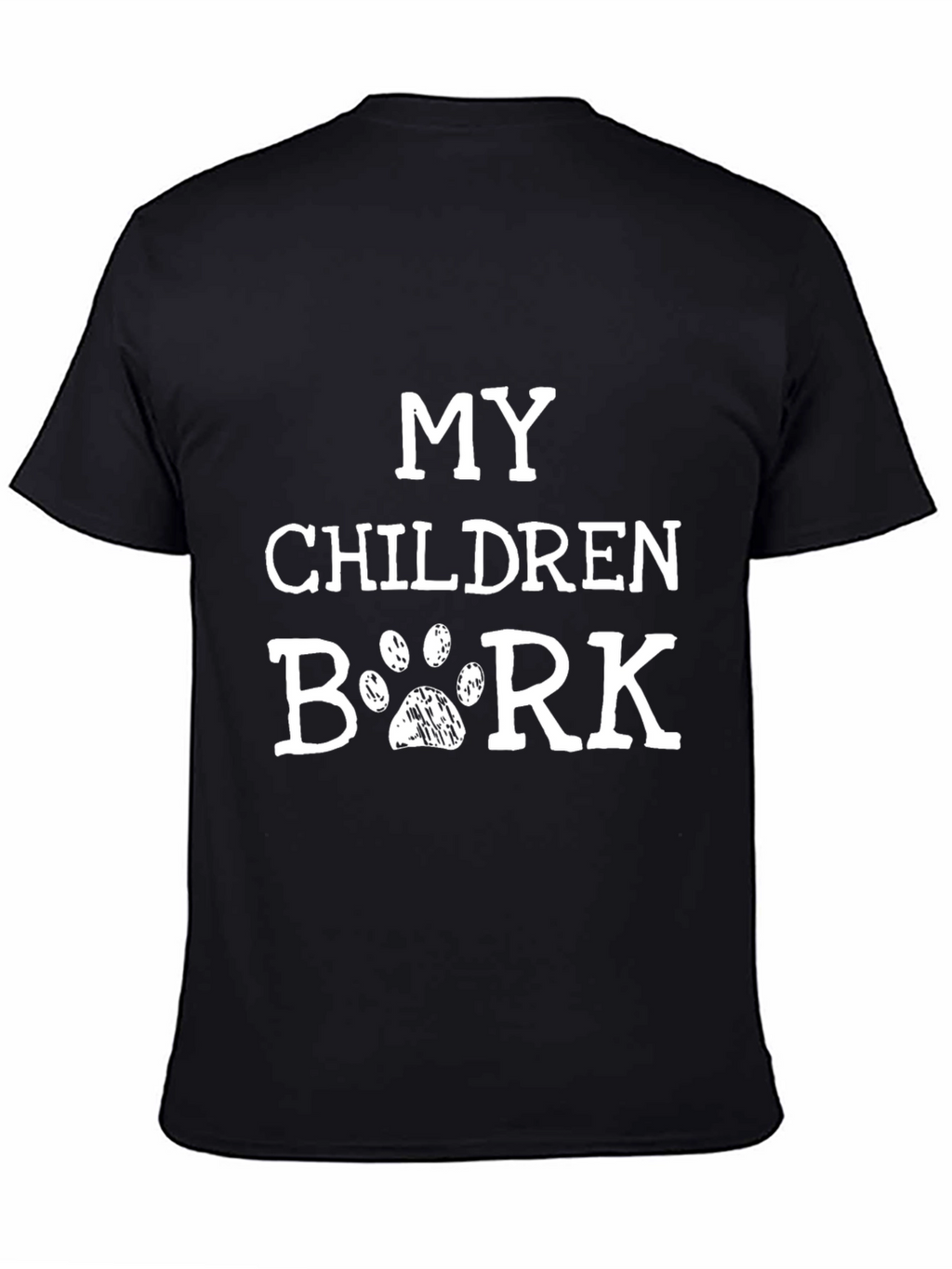 My Children Bark T-Shirt Dog Paw Print Novelty Tee