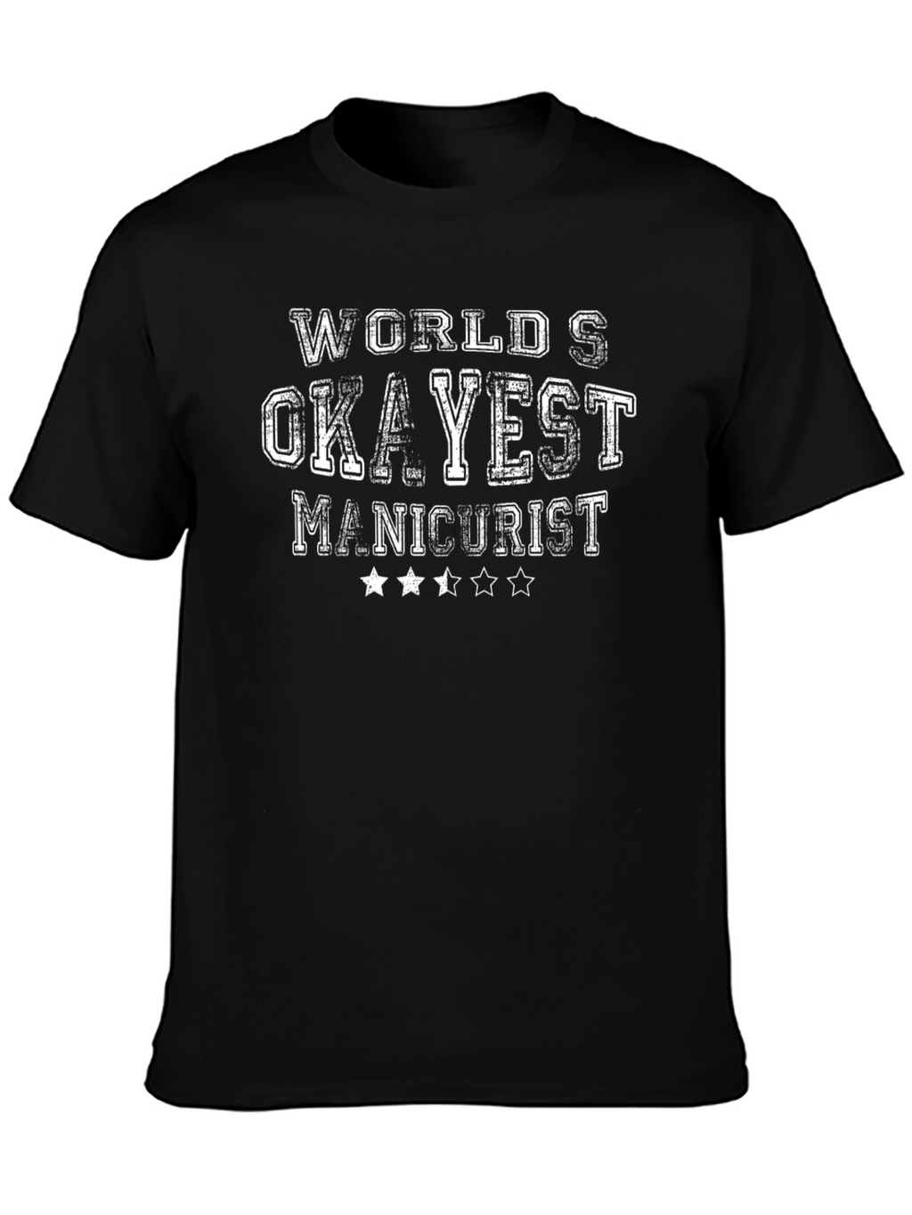 Worlds Okayest Manicurist Black Graphic Tee