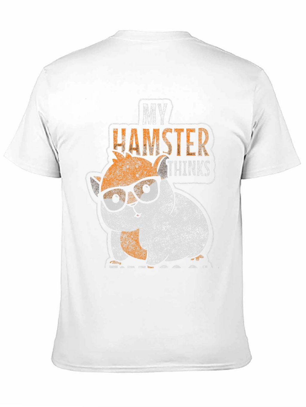 My Hamster Thinks Graphic Tee
