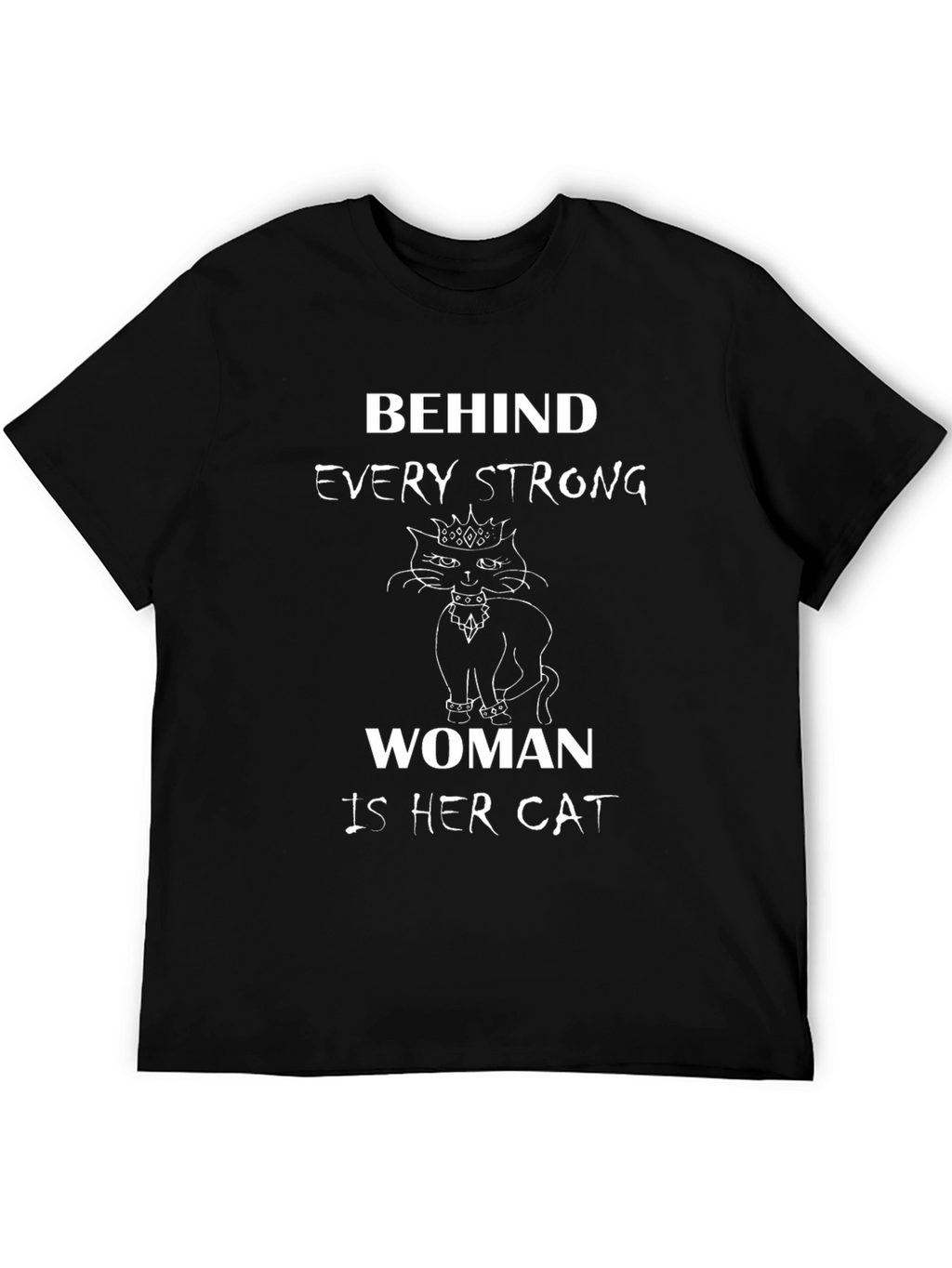 Behind Every Strong Woman Is Her Cat Black T-Shirt