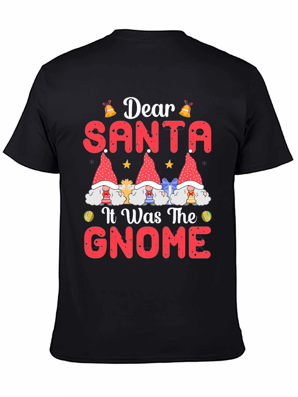 Dear Santa It Was The Gnome Christmas T-Shirt