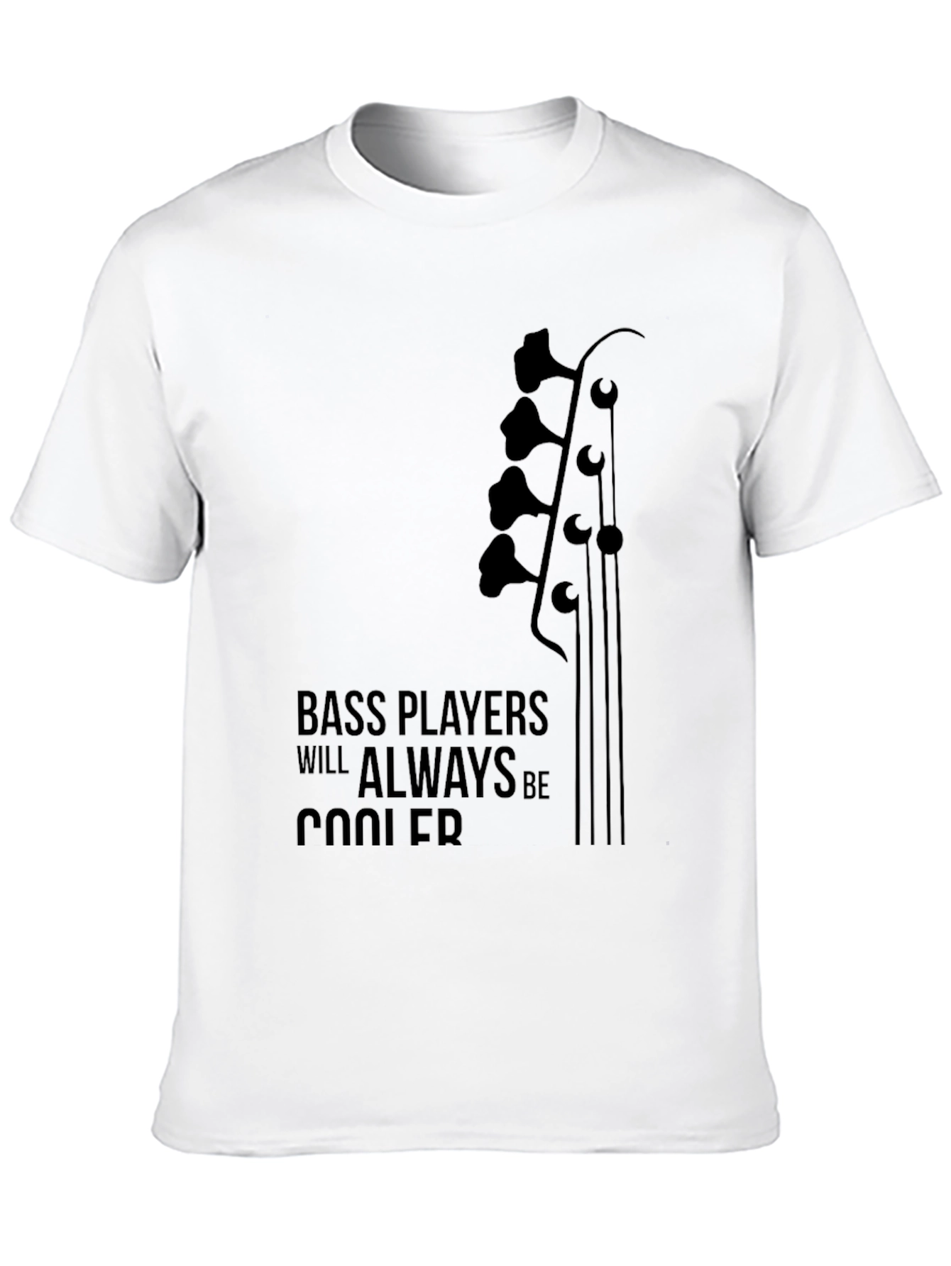 Bass Players Will Always Be Cooler Graphic T-Shirt