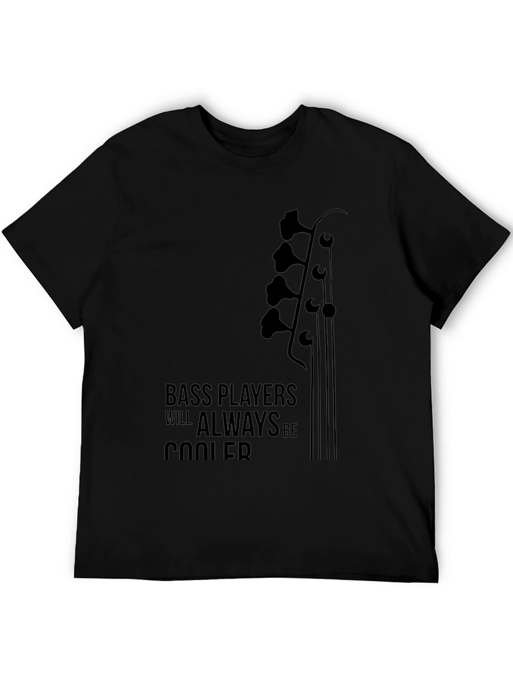Bass Players Will Always Be Cooler Graphic T-Shirt