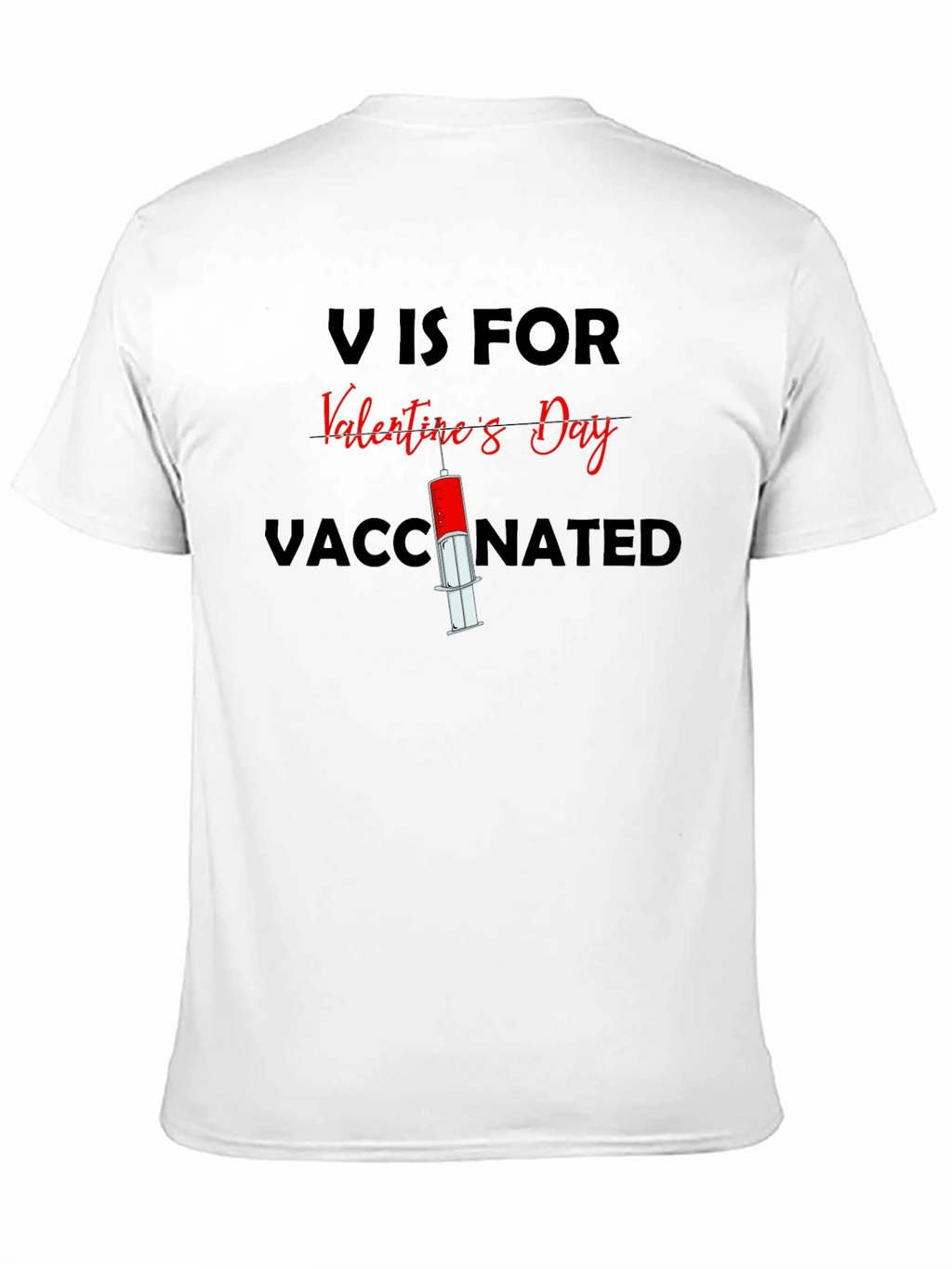 V is for Valentines Day Vaccinated T-Shirt