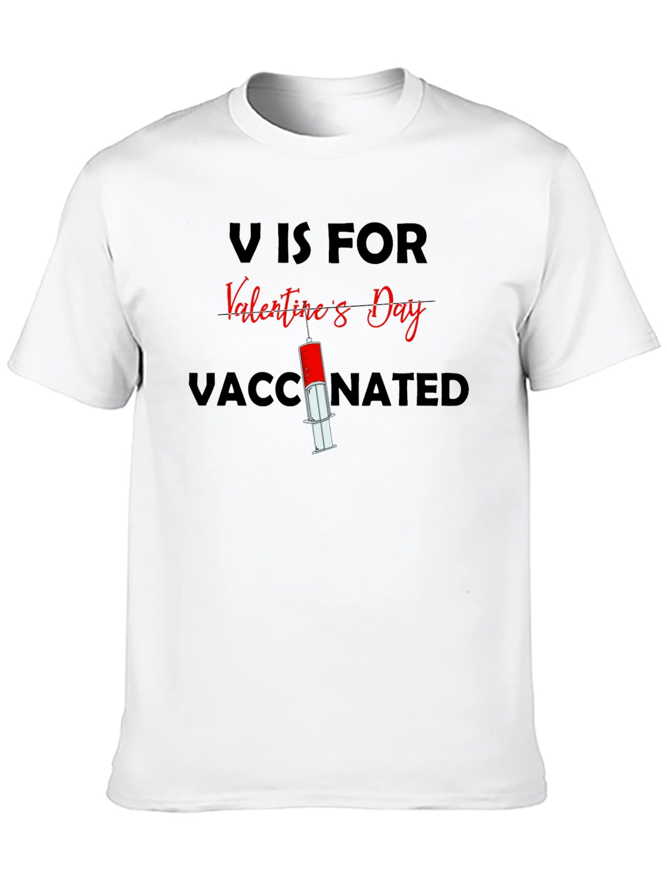 V is for Valentines Day Vaccinated T-Shirt