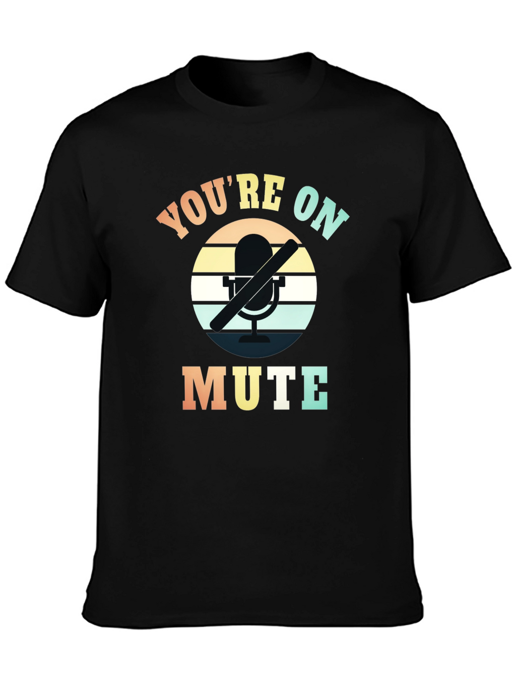 Youre on Mute Graphic T-Shirt - Retro Style