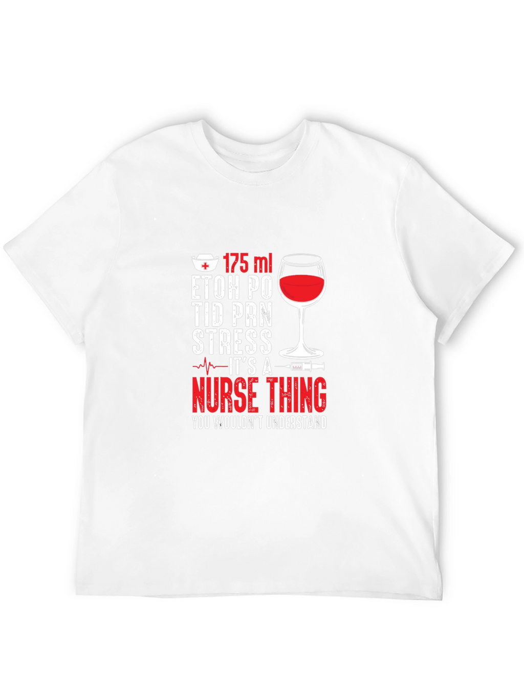 Nurse Life T-Shirt - Wine & Humor Apparel
