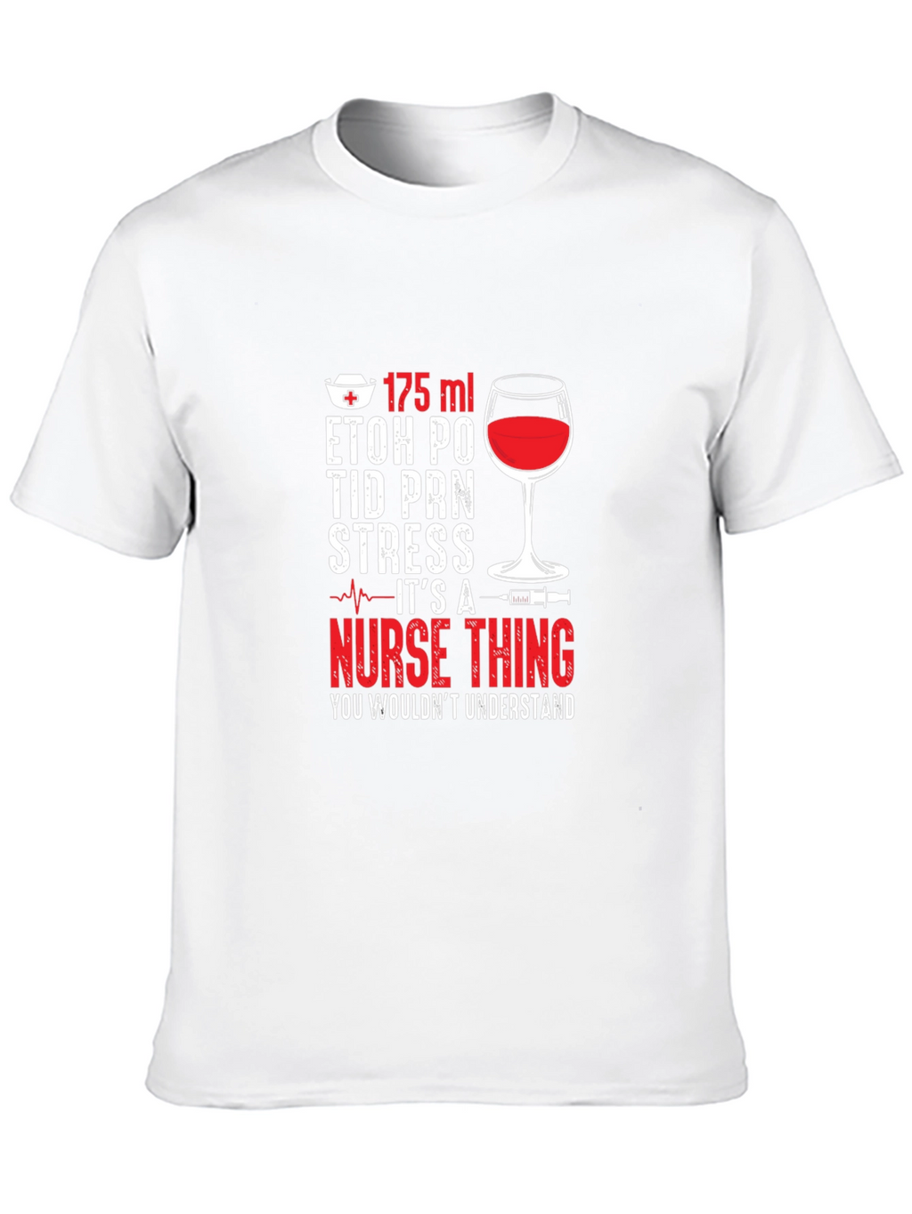 Nurse Life T-Shirt - Wine & Humor Apparel