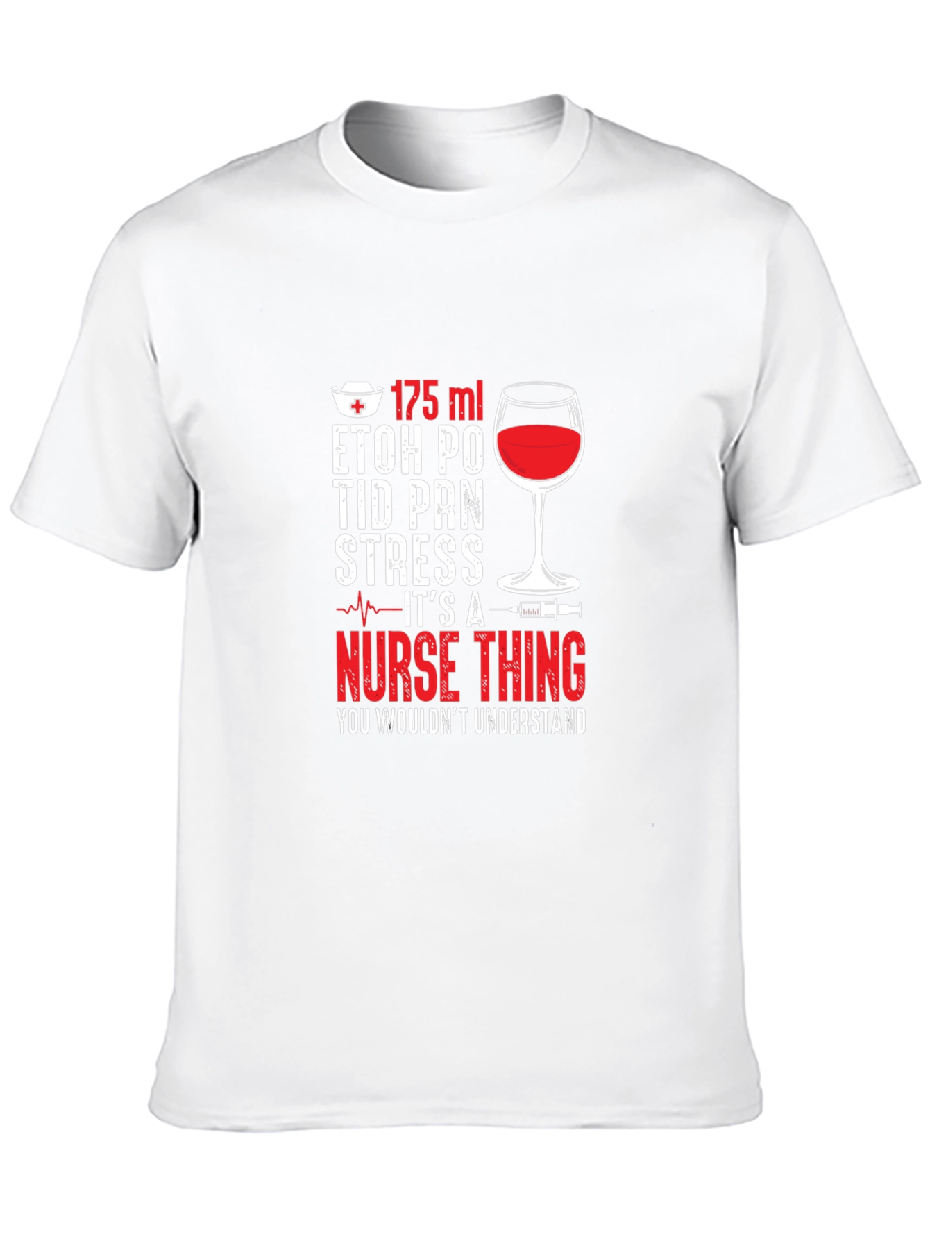 Nurse Life T-Shirt - Wine & Humor Apparel
