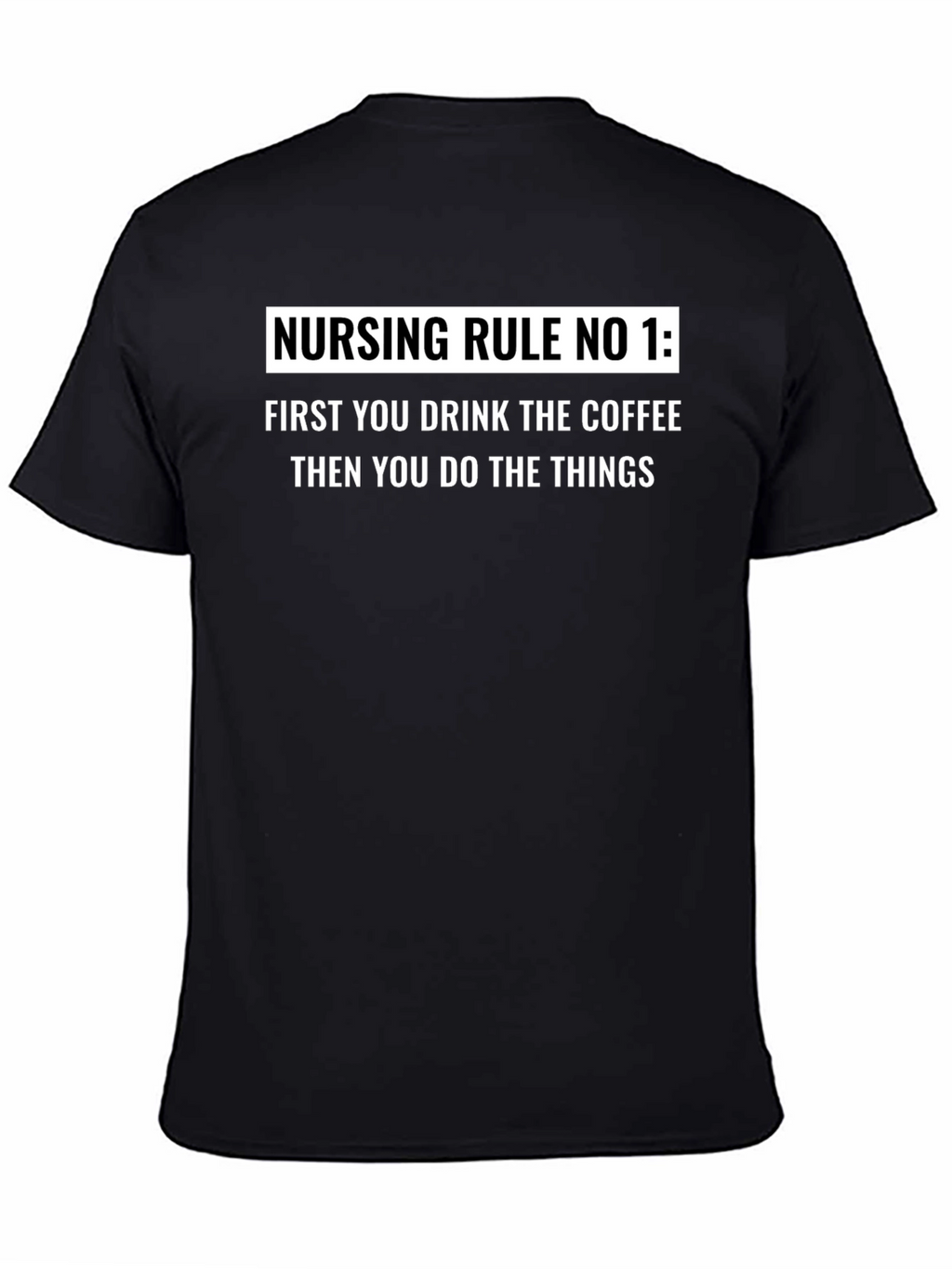 Nursing Rule No. 1 T-Shirt