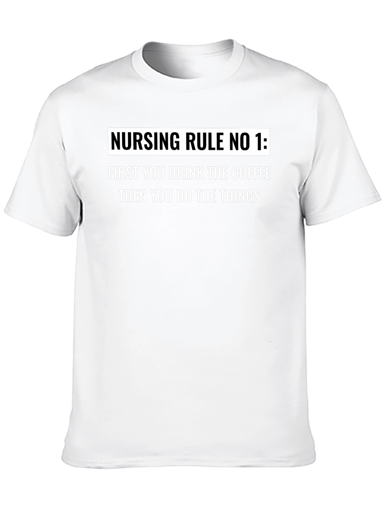 Nursing Rule No. 1 T-Shirt