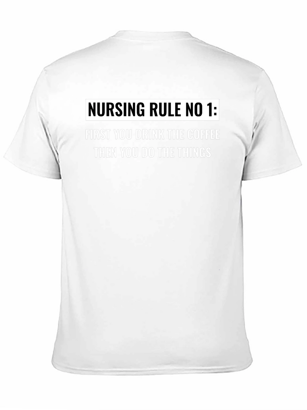 Nursing Rule No. 1 T-Shirt