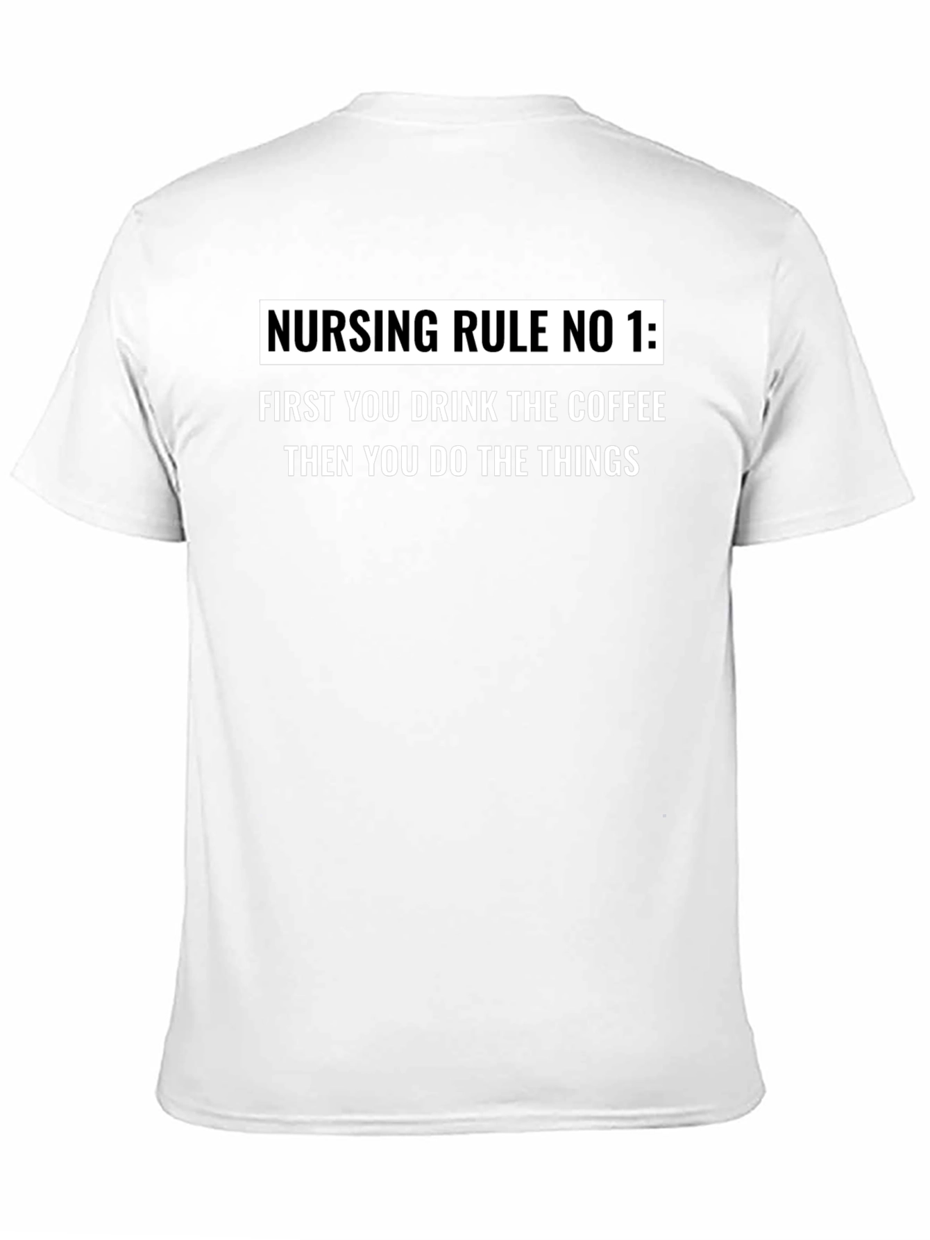 Nursing Rule No. 1 T-Shirt